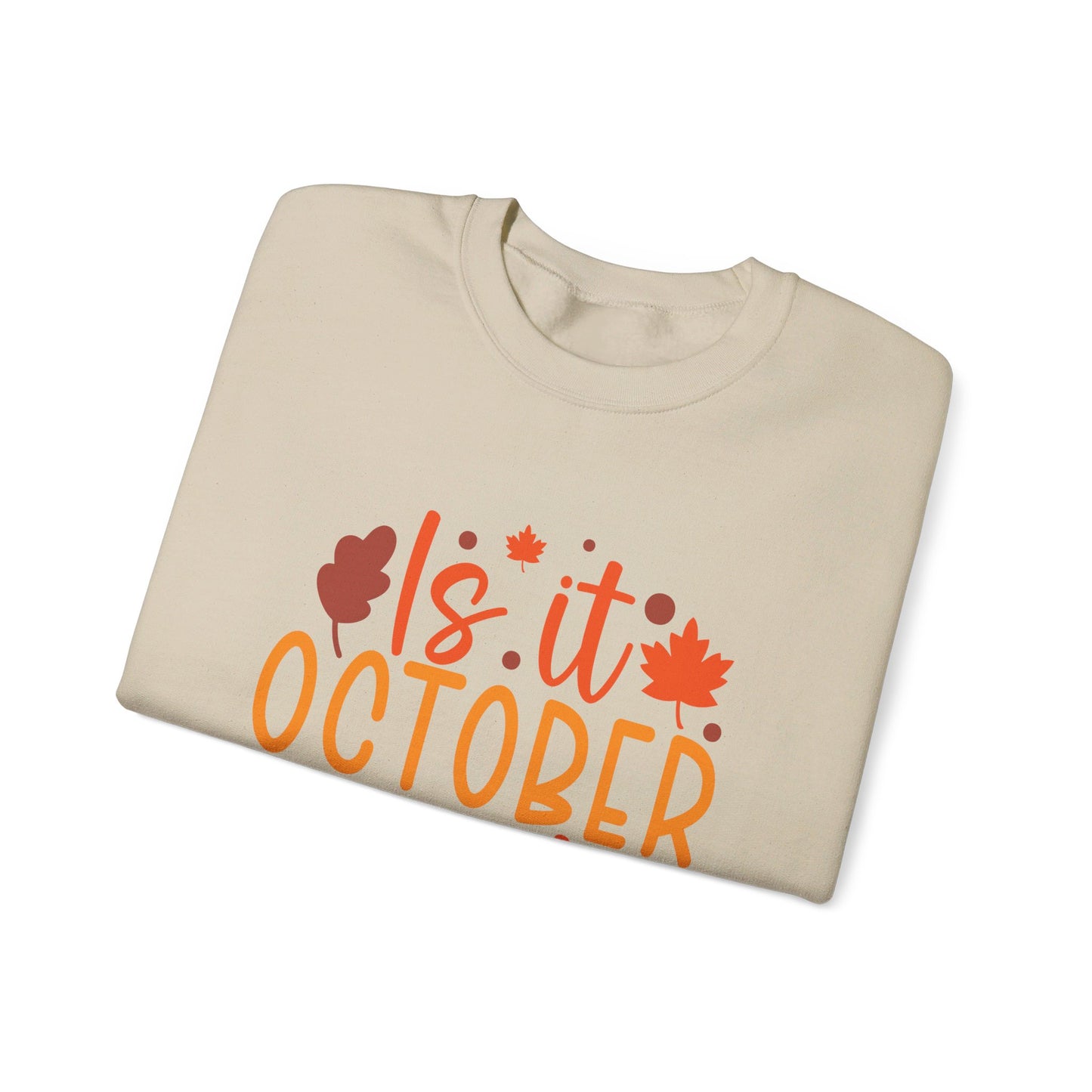 Is It October Yet - Crewneck Sweatshirt