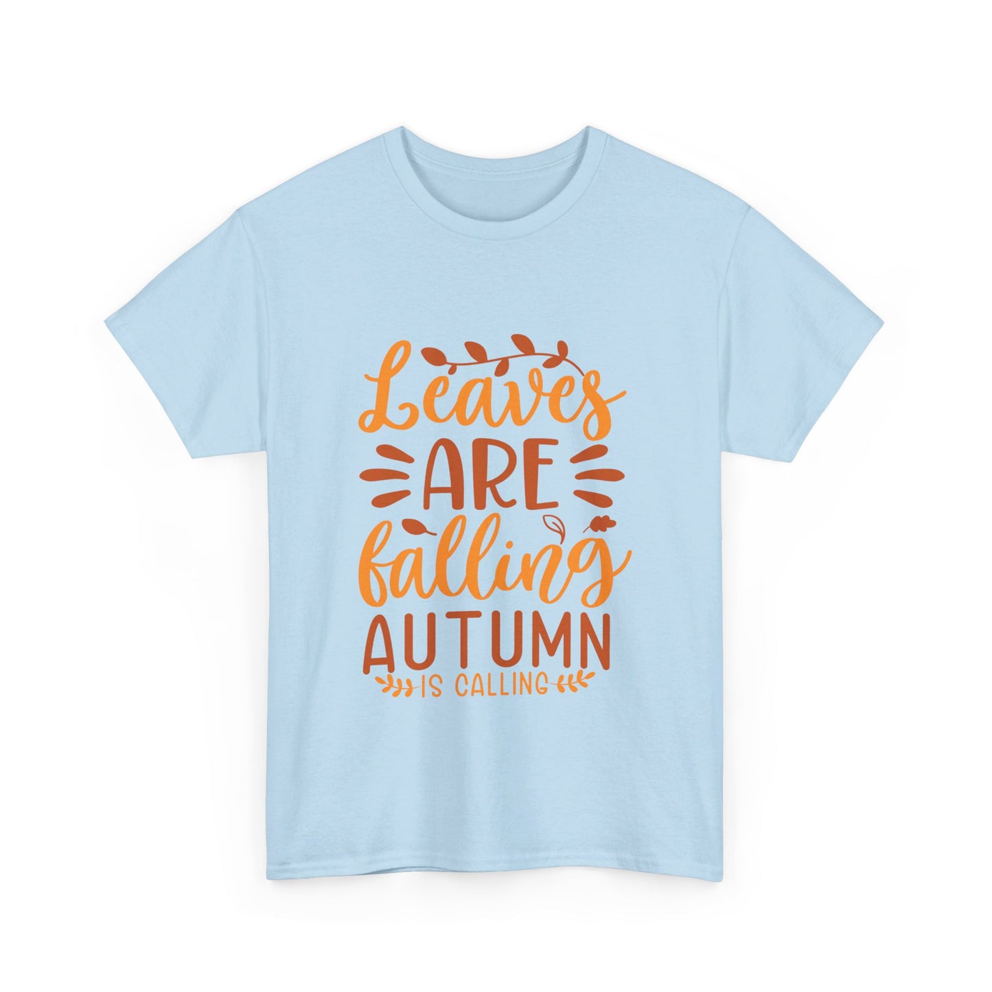 Leaves Are Falling, Autumn Is Calling T-Shirt