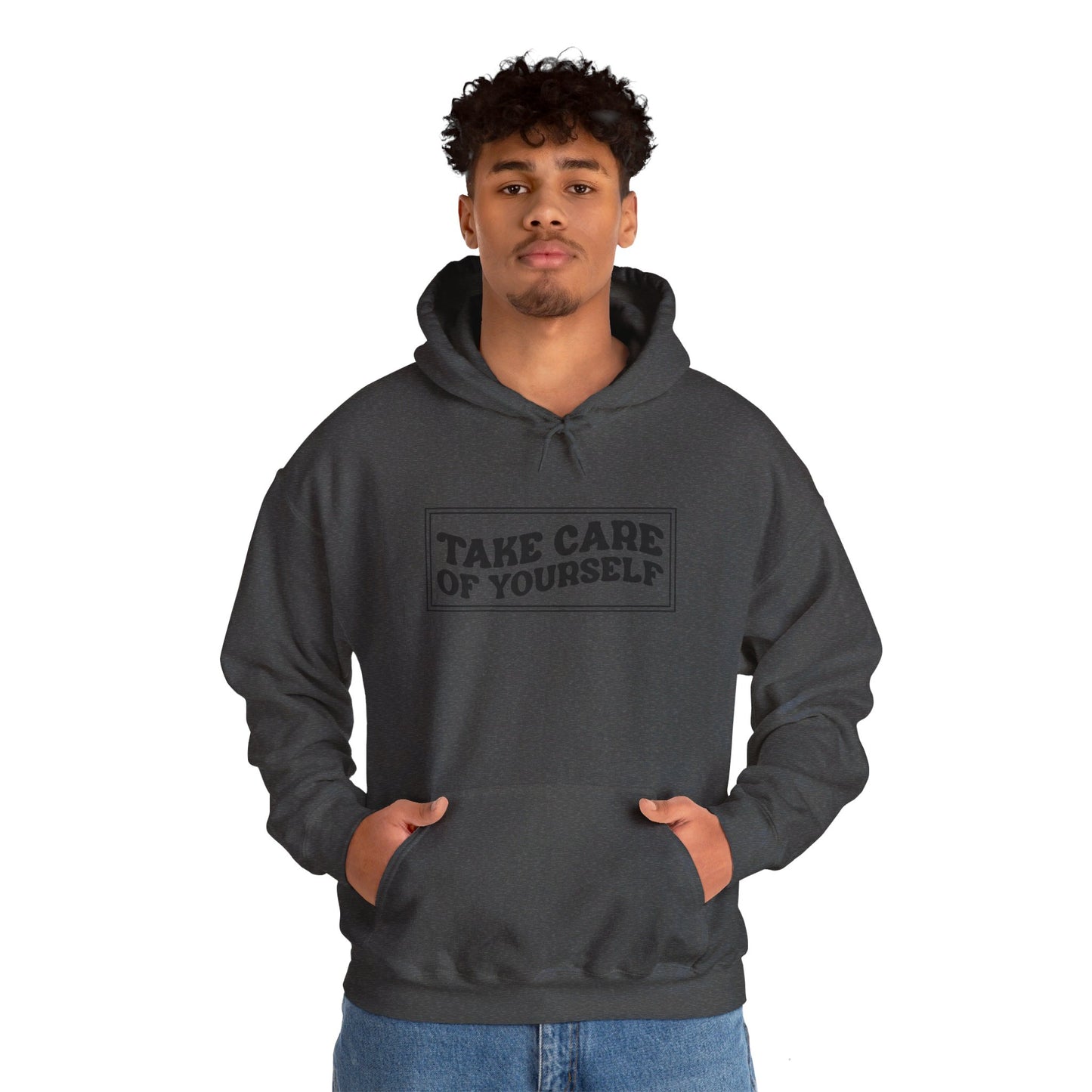 Take Care Of Yourself - Hooded Sweatshirt