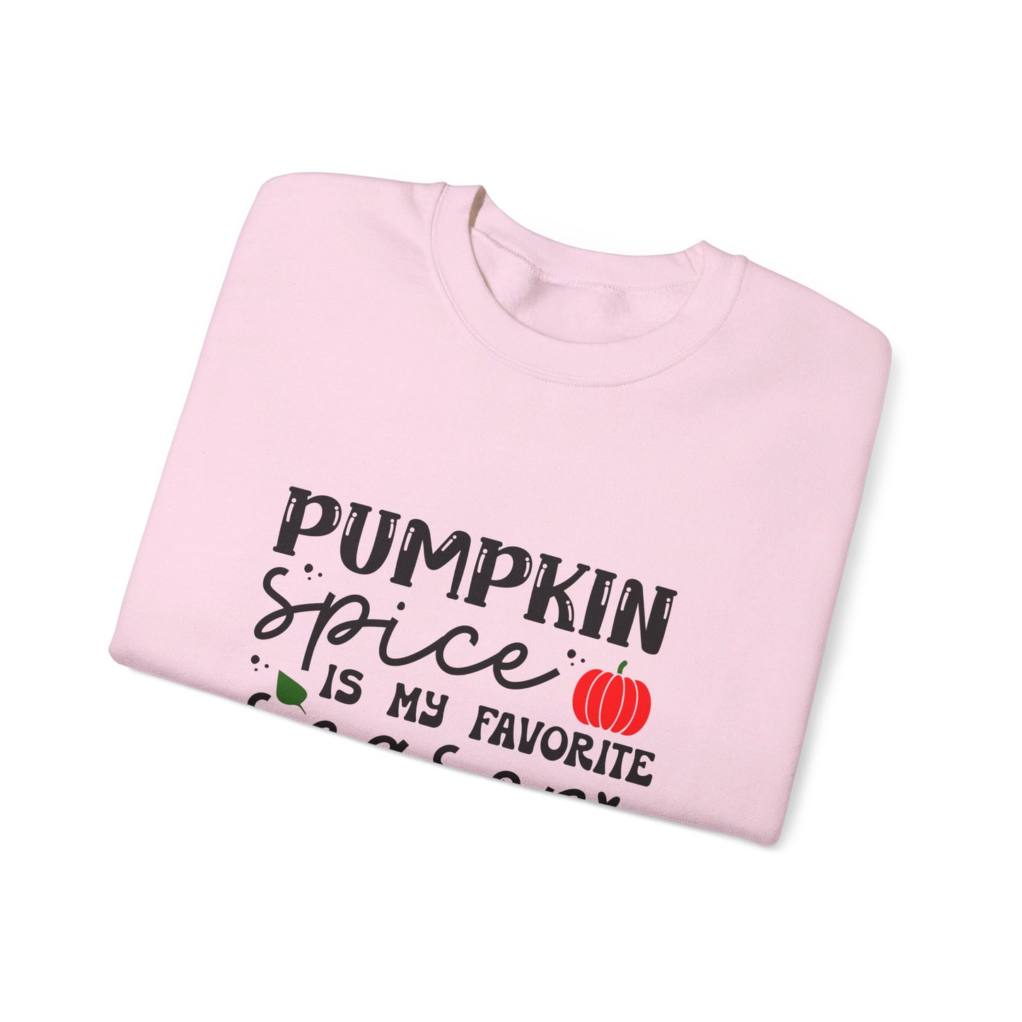 Pumpkin Spice Is My Favorite Season - Crewneck Sweatshirt