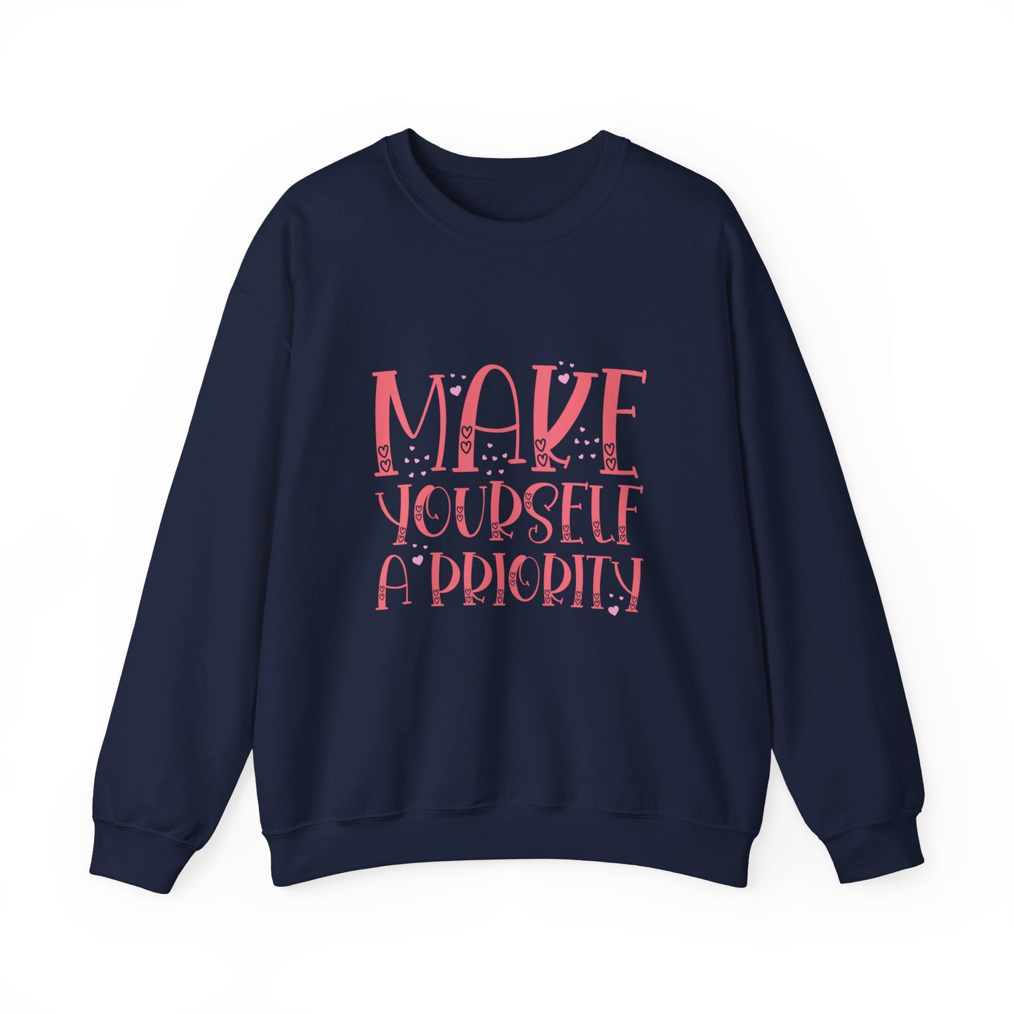 Make Yourself A Priority - Sweatshirt