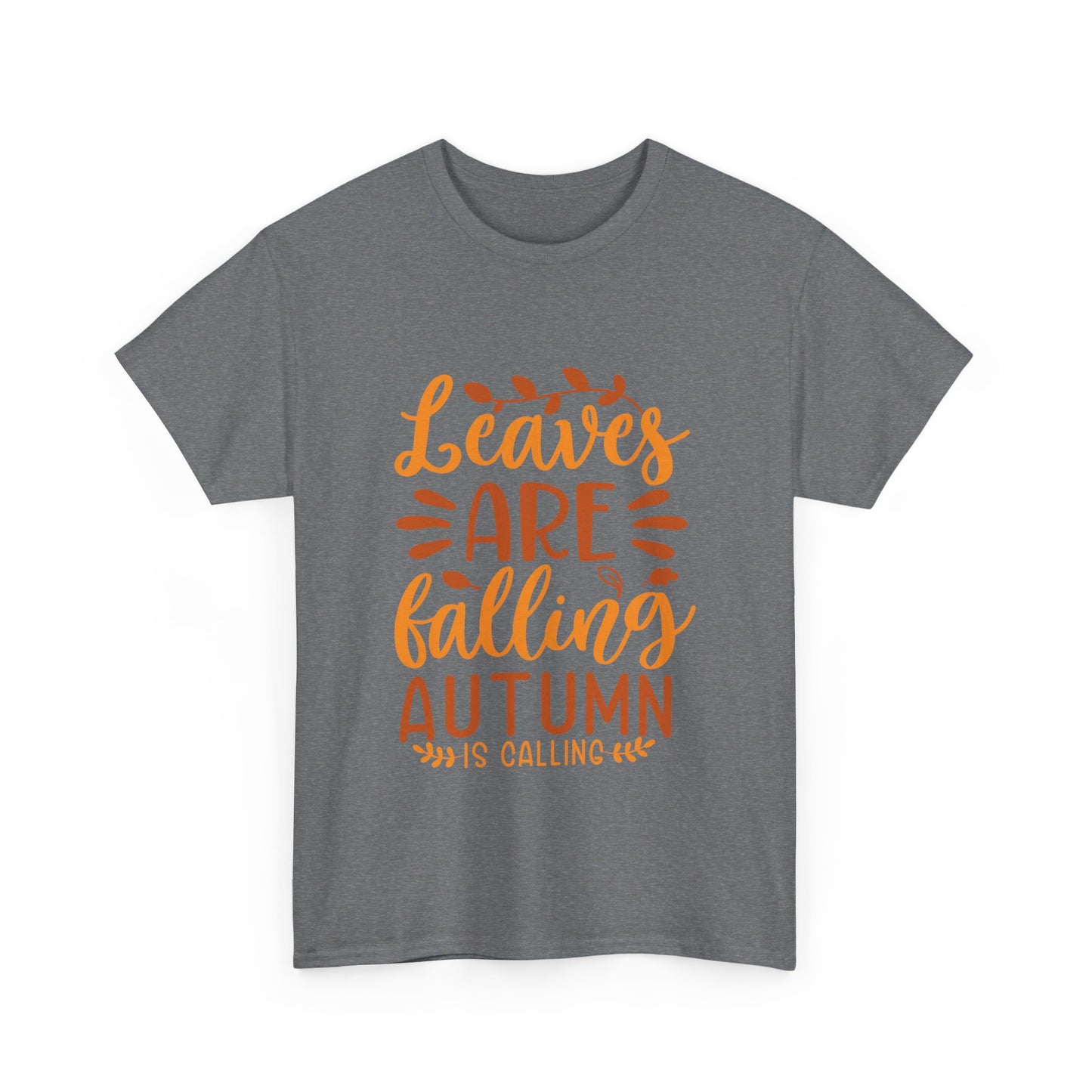 Leaves Are Falling, Autumn Is Calling T-Shirt