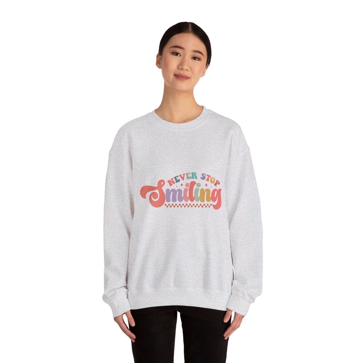Never Stop Smiling - Sweatshirt