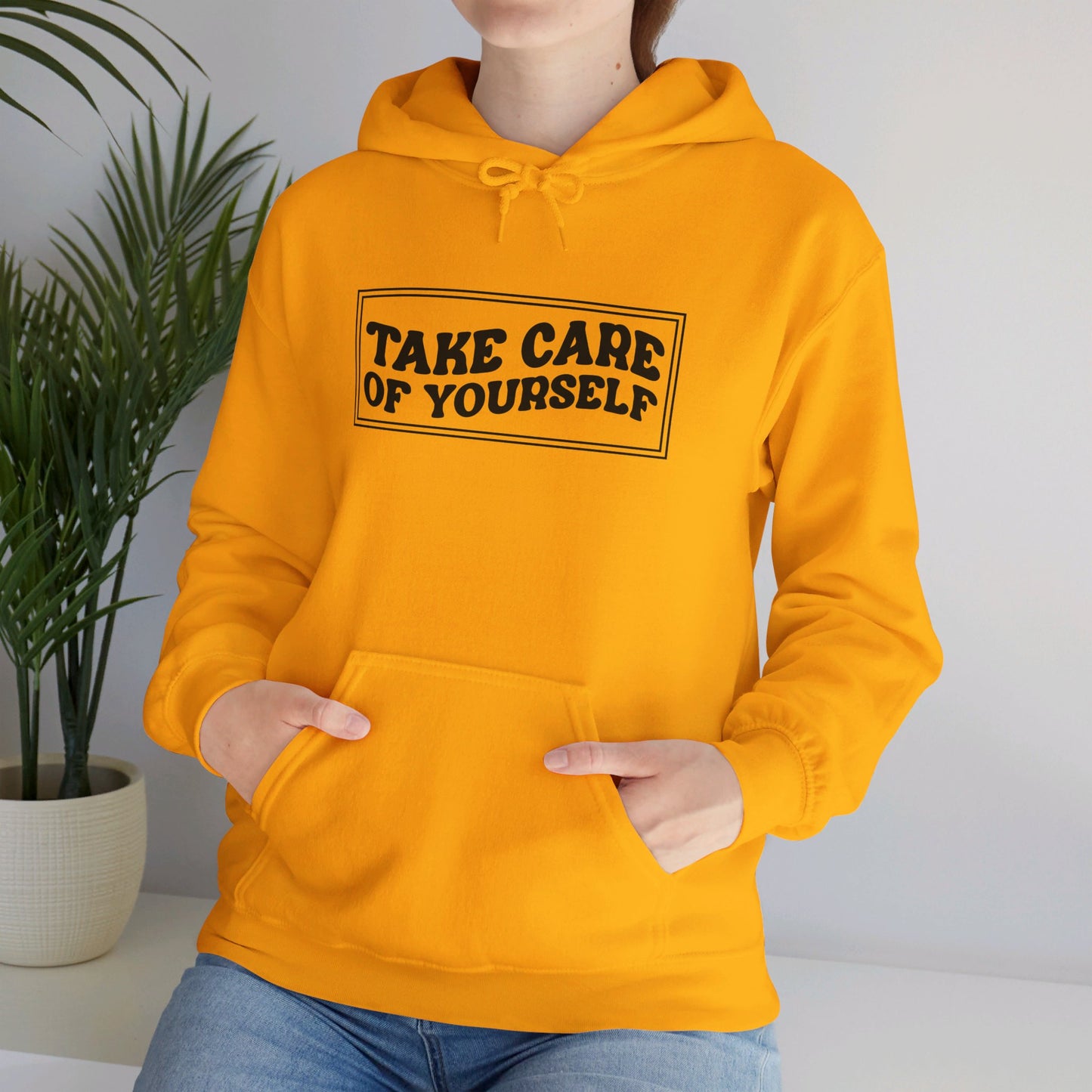 Take Care Of Yourself - Hooded Sweatshirt