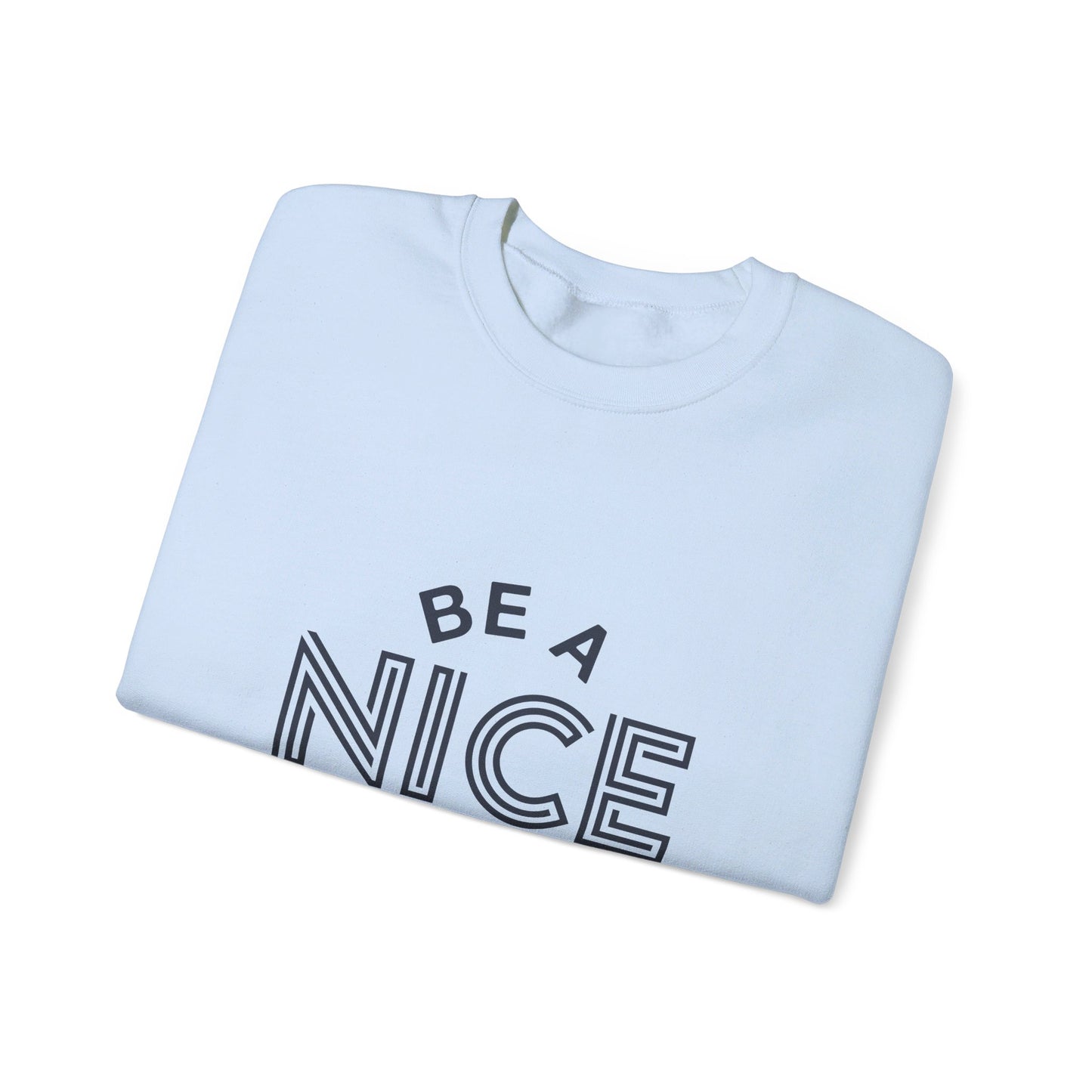 Be A Nice Human - Crewneck Sweatshirt