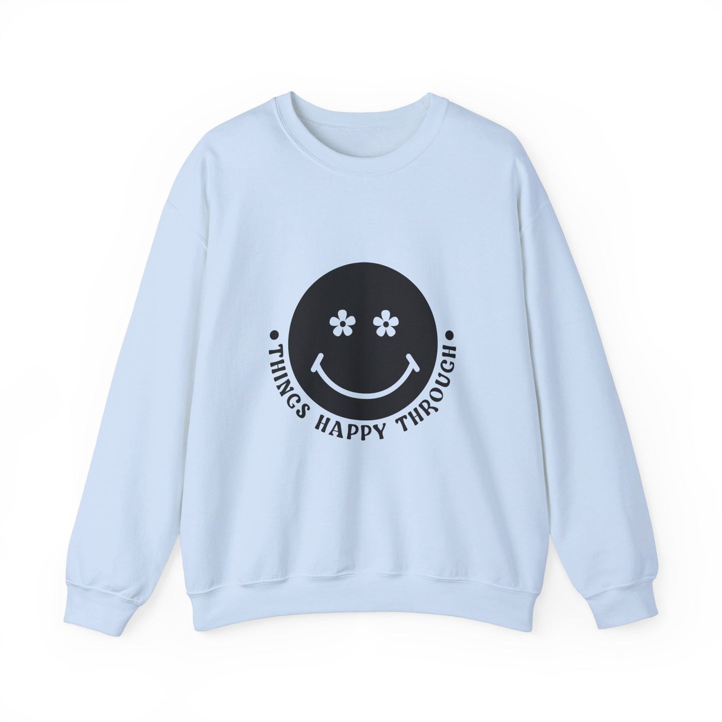 Things Happy Through - Crewneck Sweatshirt