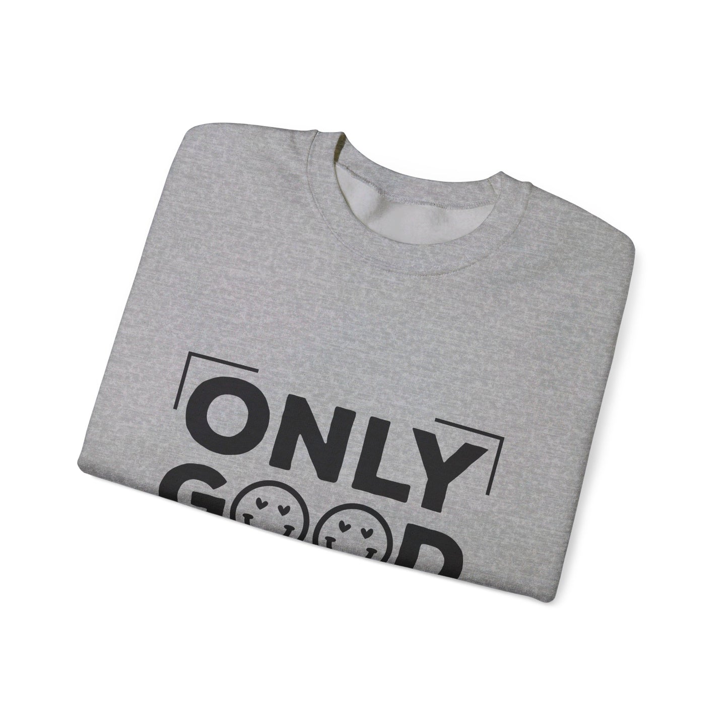 Only Good Vibes - Crewneck Sweatshirt