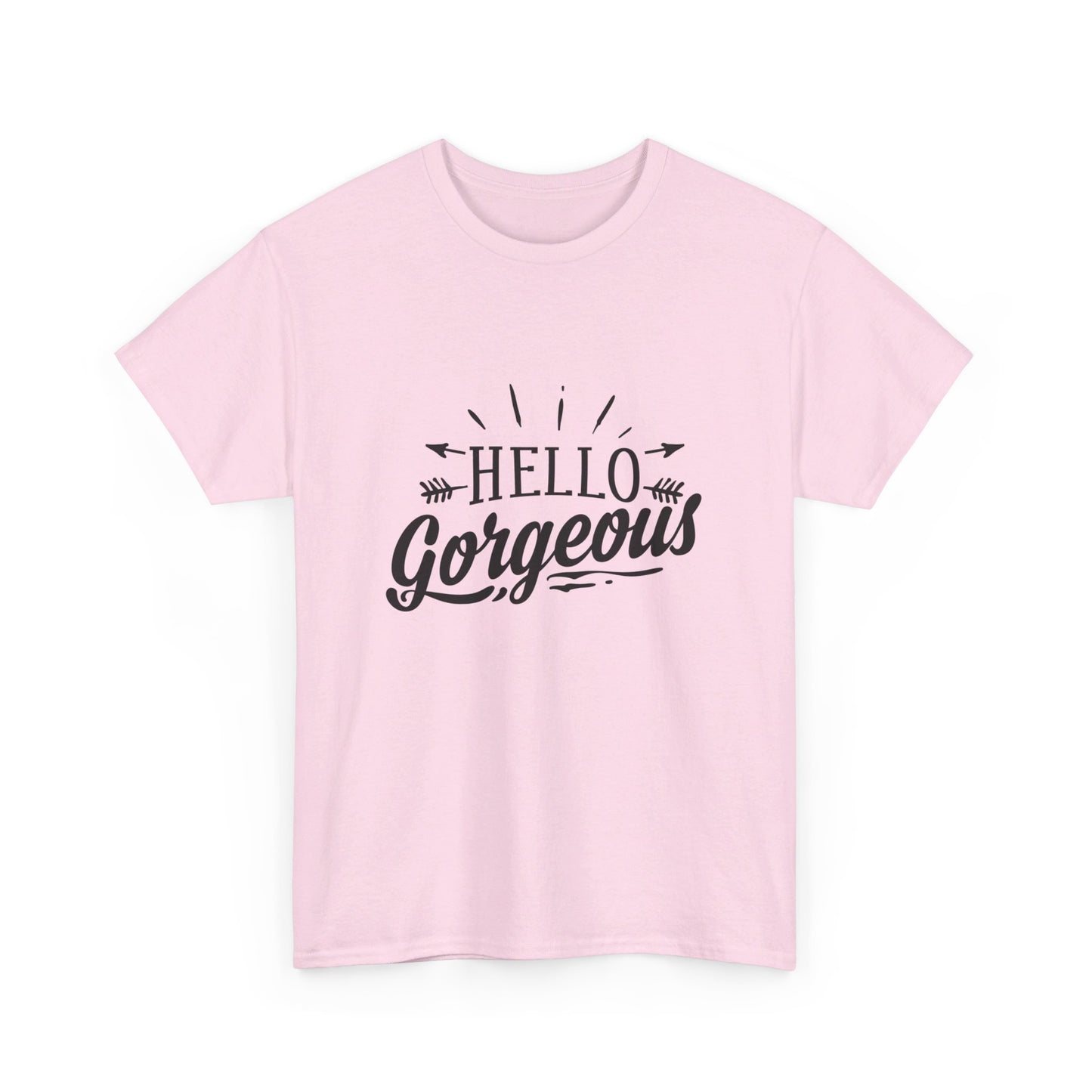 Hello Gorgeous T-Shirt