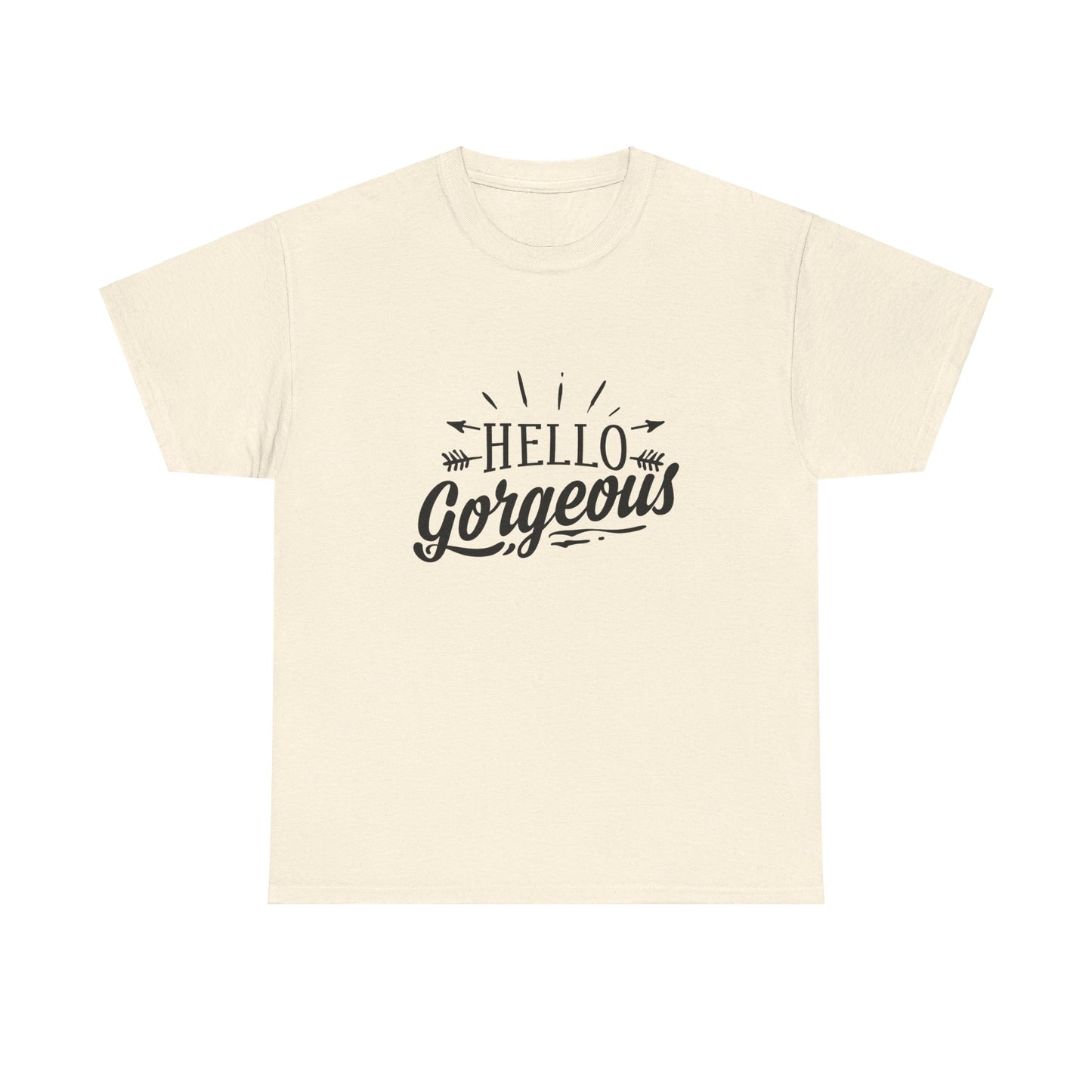 Hello Gorgeous T-Shirt