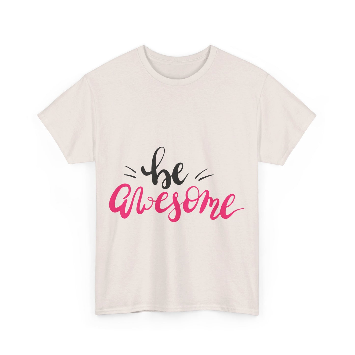 Be Awesome T-Shirt