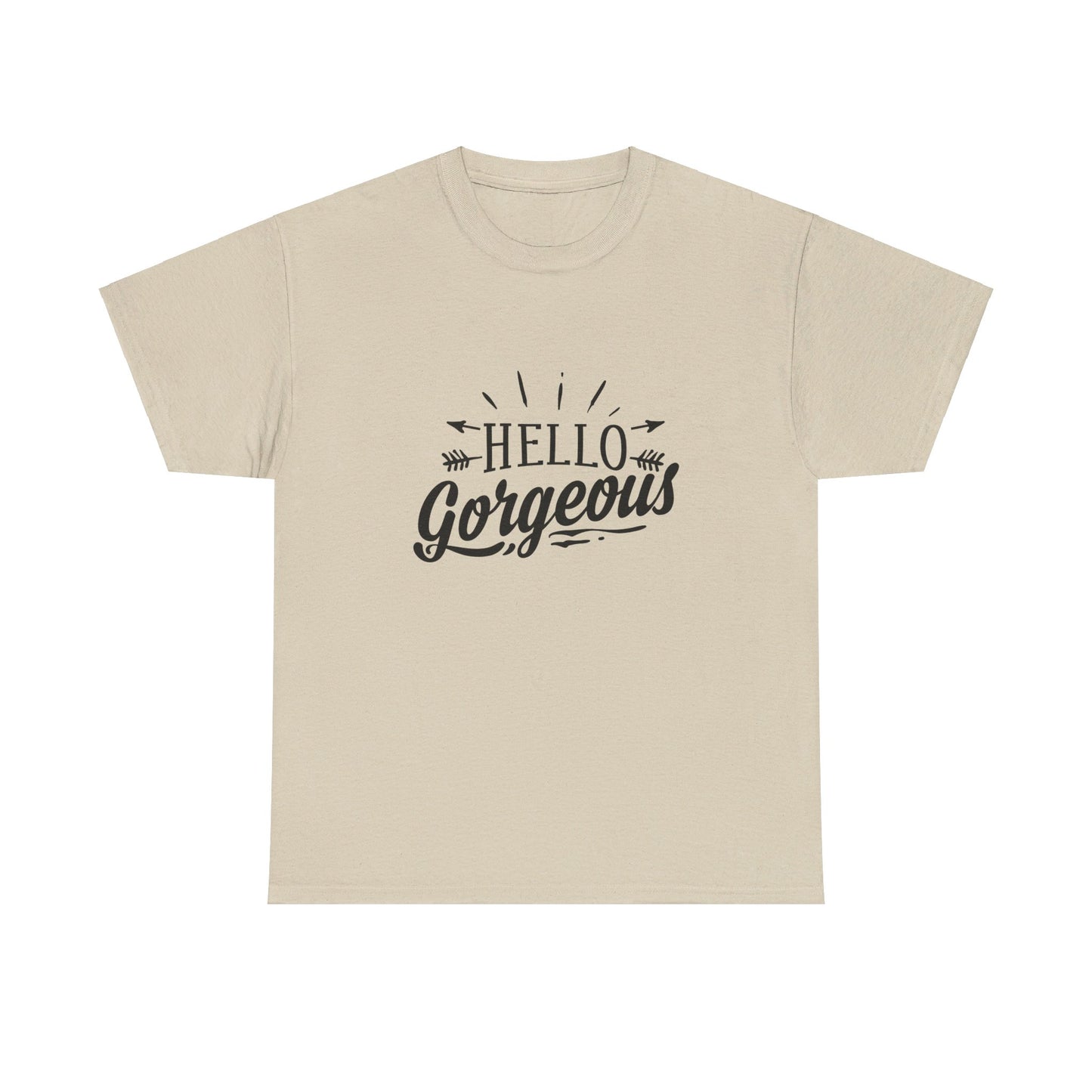 Hello Gorgeous T-Shirt
