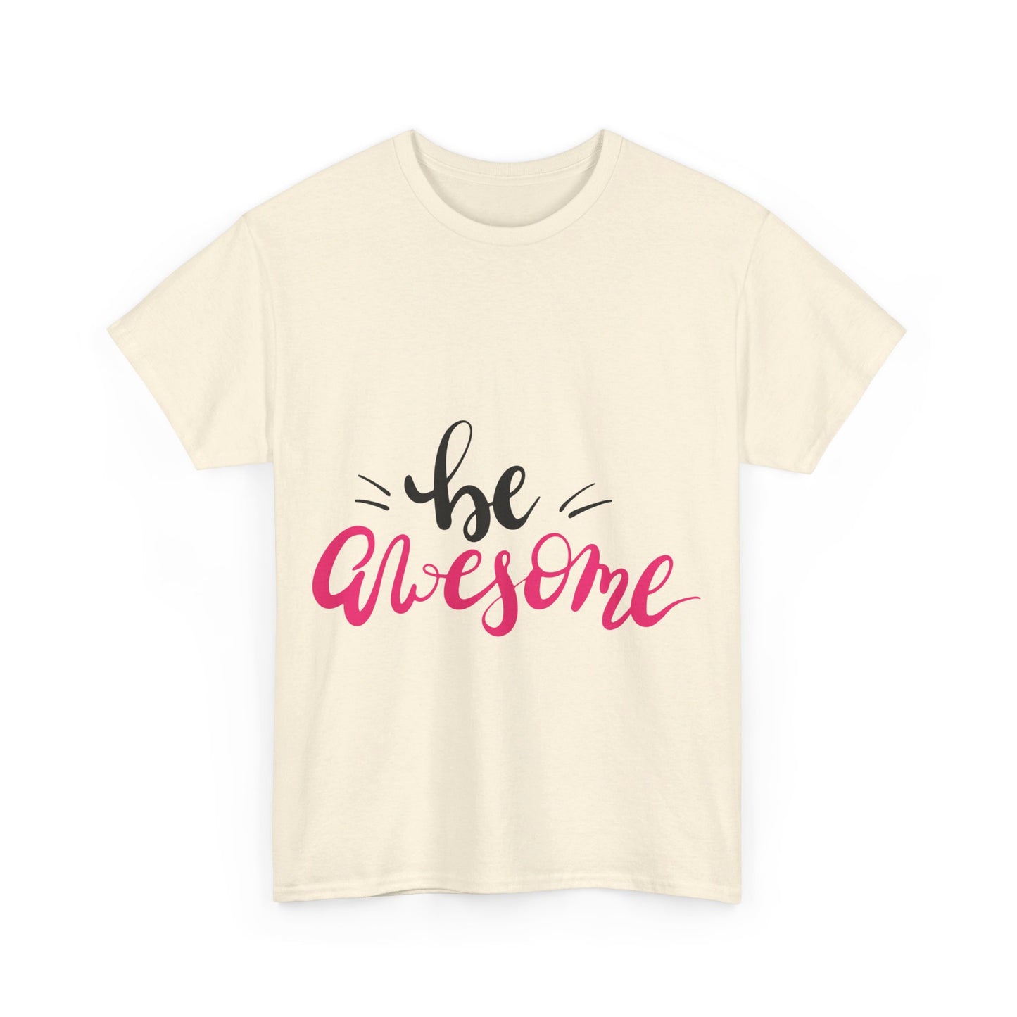 Be Awesome T-Shirt