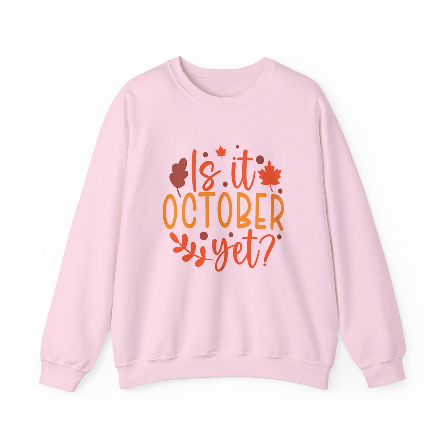 Is It October Yet - Crewneck Sweatshirt
