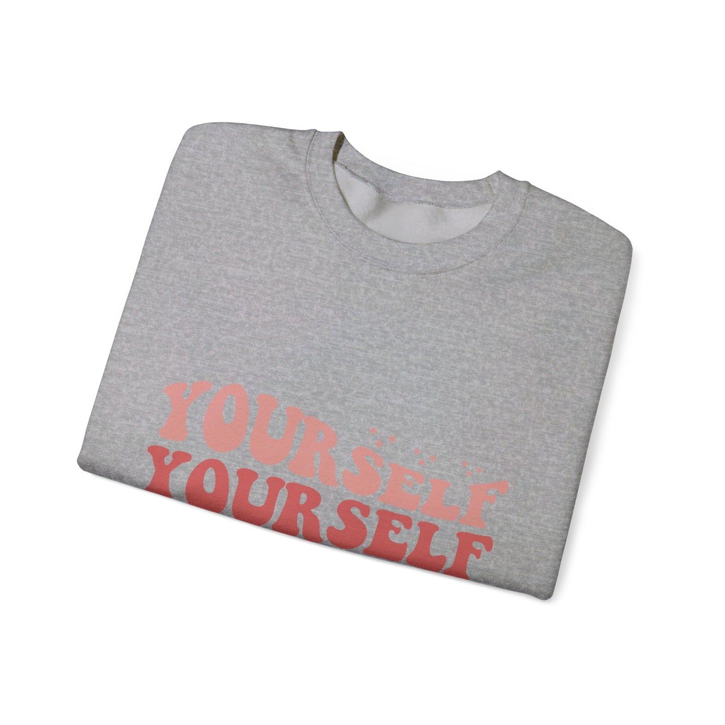 Yourself - Sweatshirt