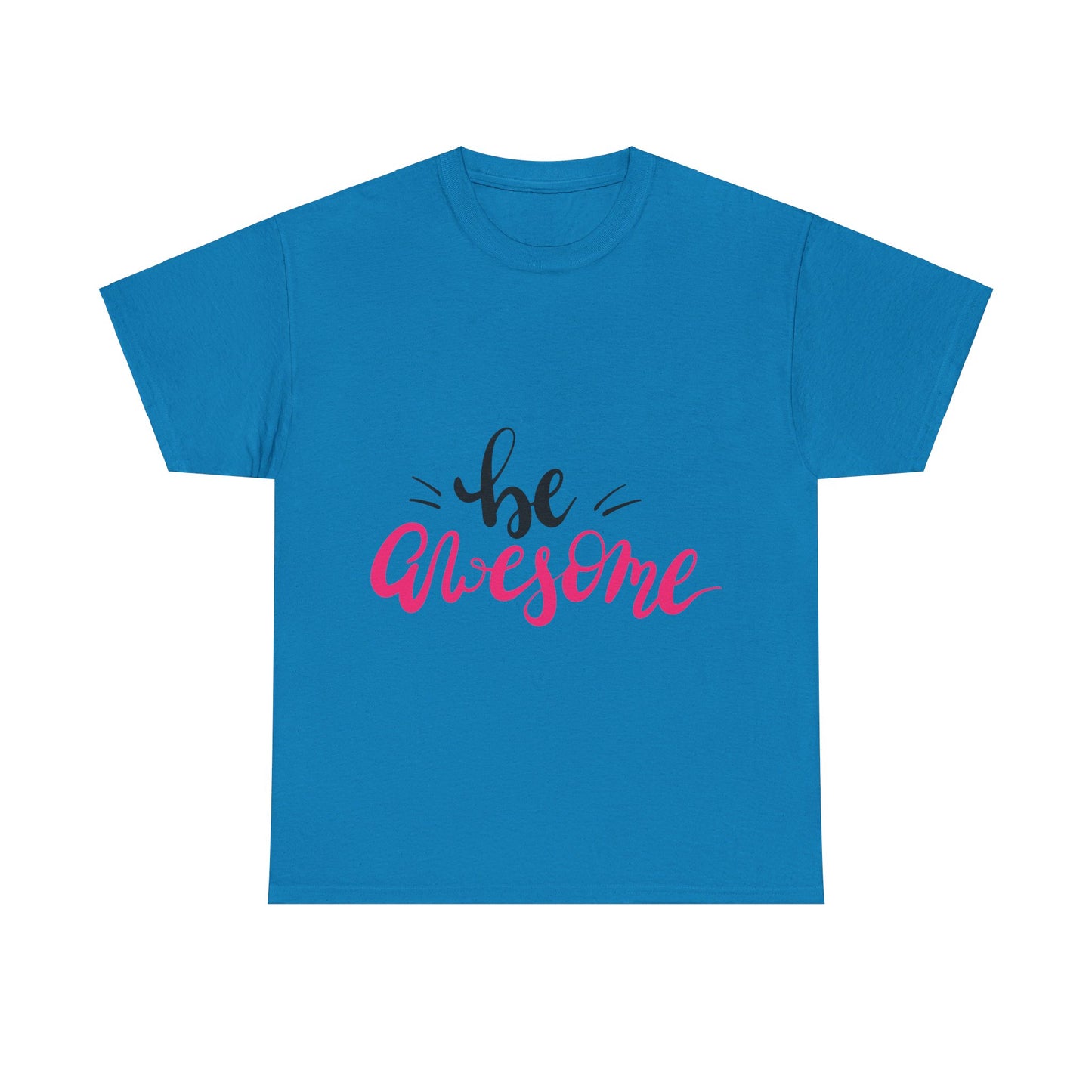 Be Awesome T-Shirt