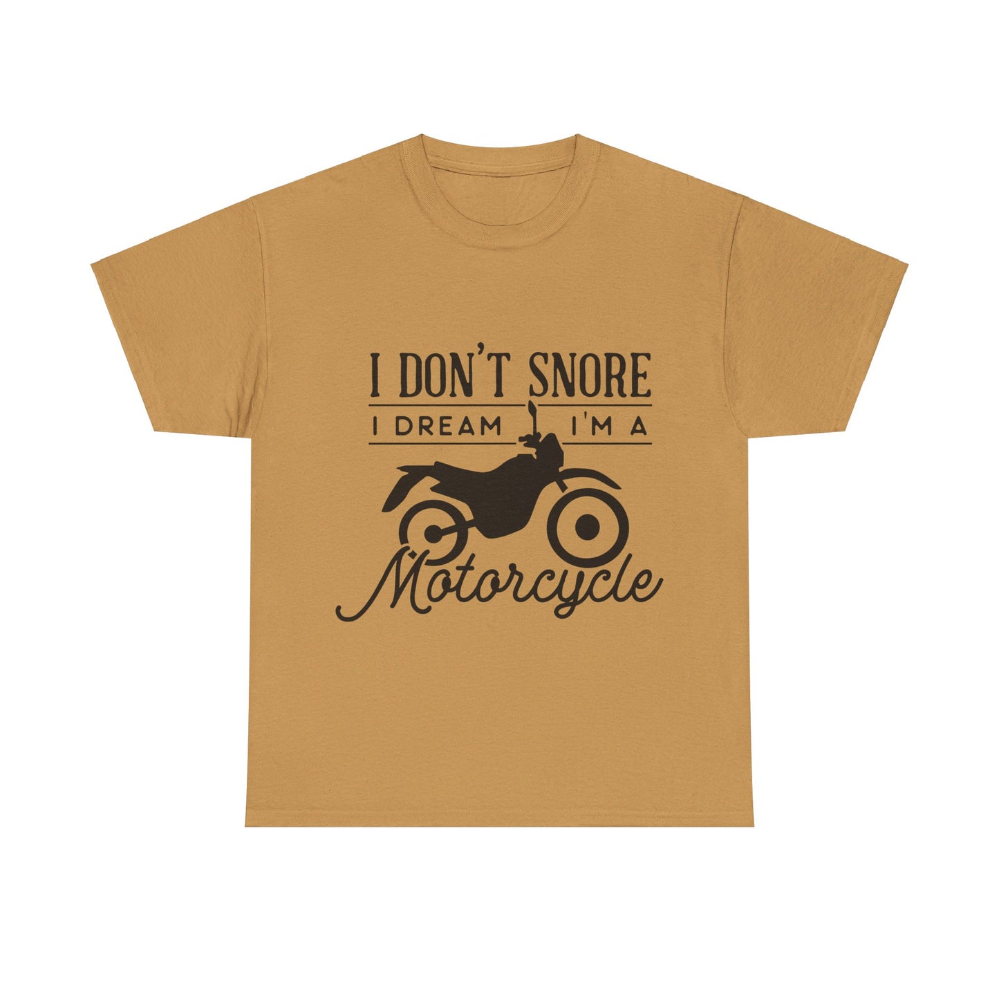 I Don’t Snore, I Dream T-Shirt