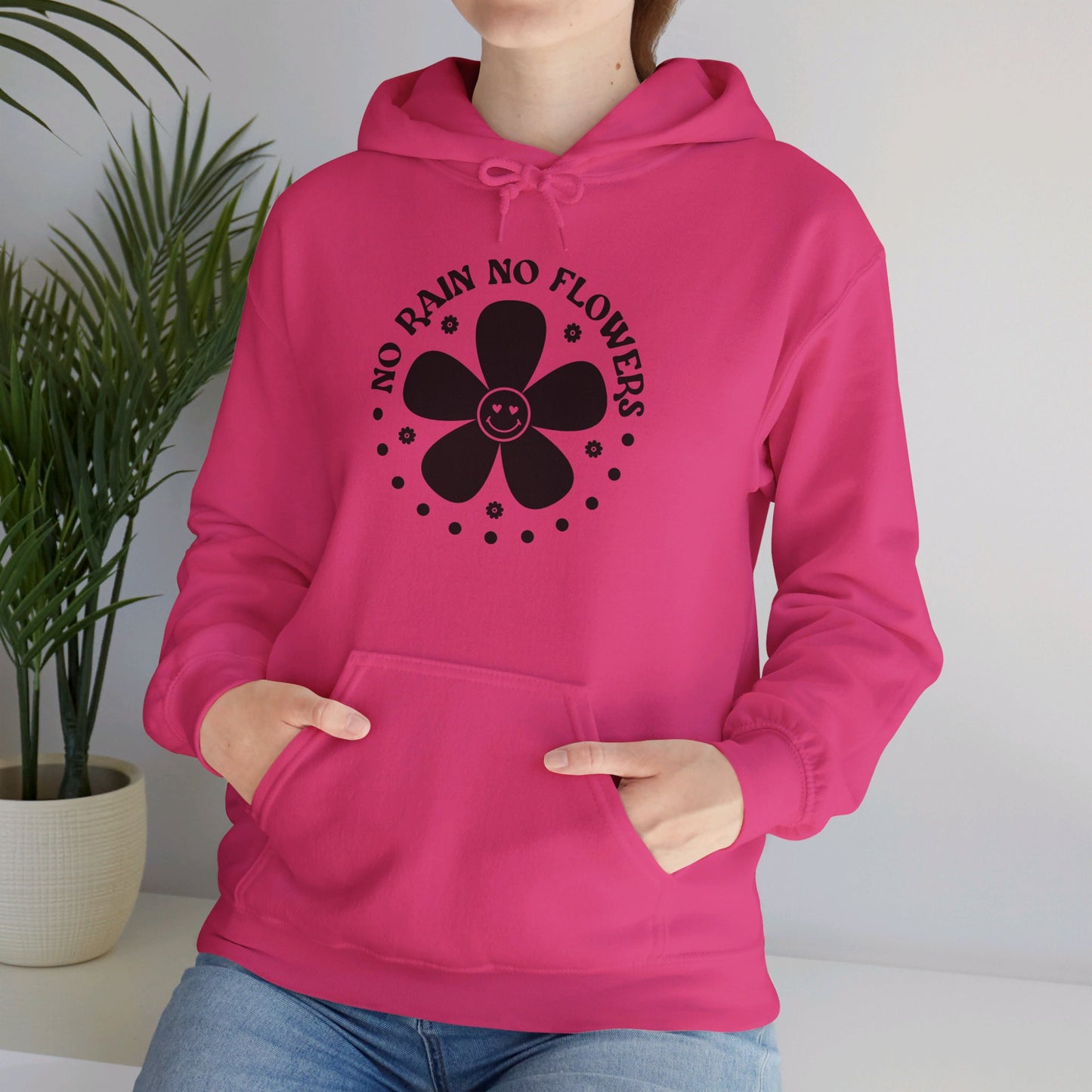 No Rain No Flowers - Hooded Sweatshirt