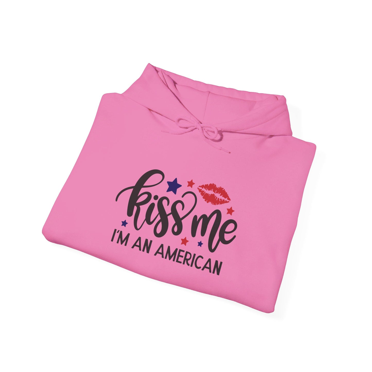 Kiss Me, I'm True American - Hooded Sweatshirt