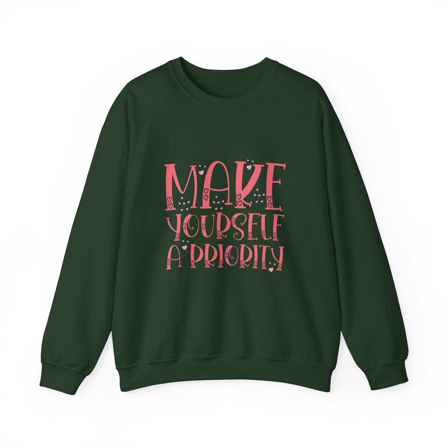 Make Yourself A Priority - Sweatshirt