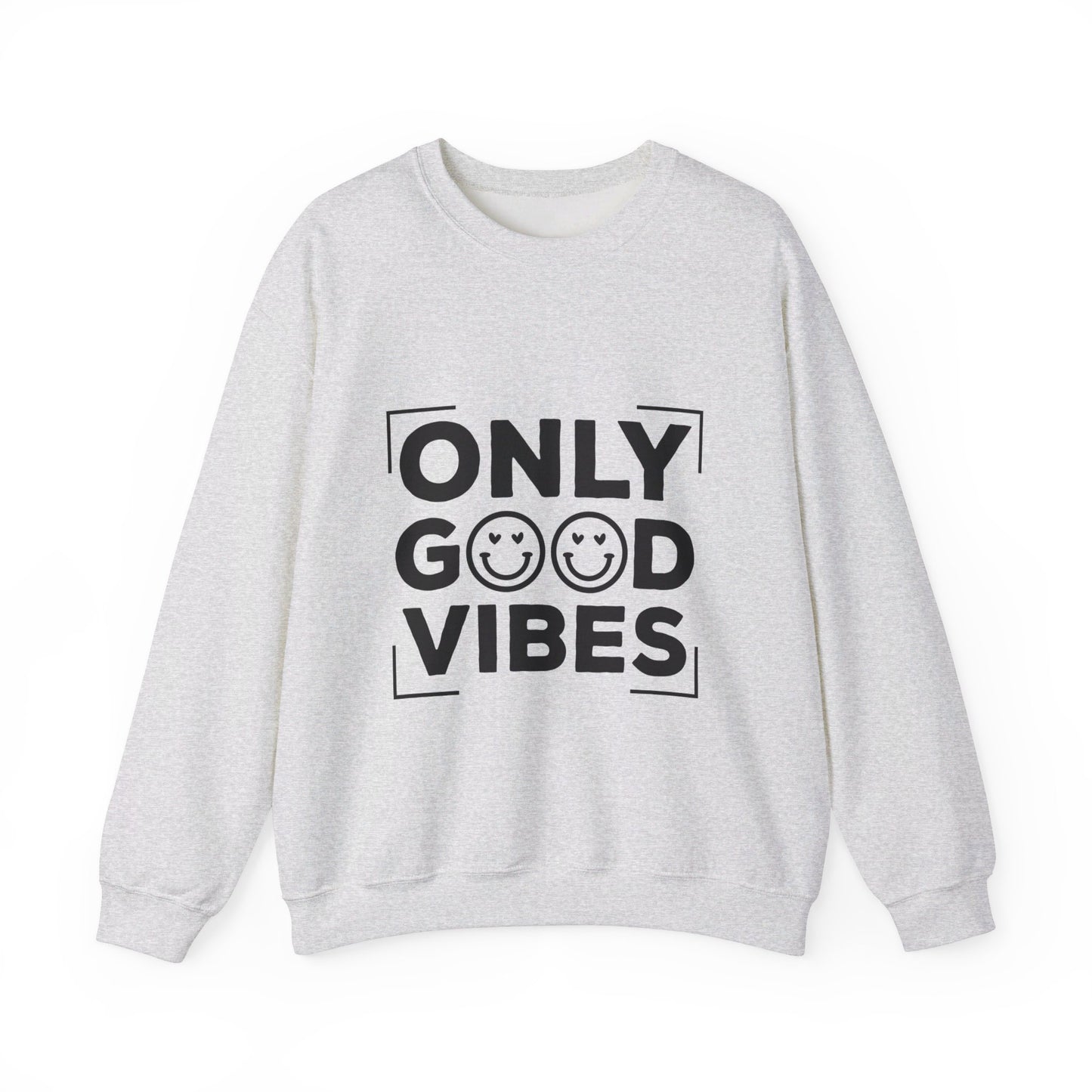 Only Good Vibes - Crewneck Sweatshirt