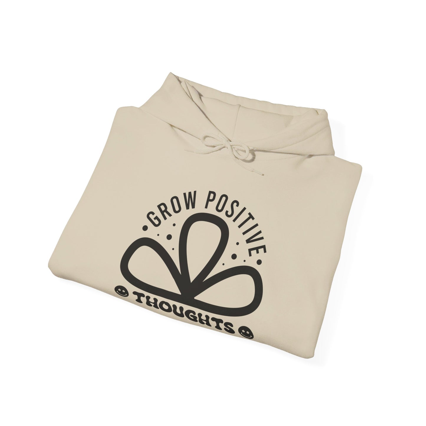 Grow Positive Thoughts - Hooded Sweatshirt