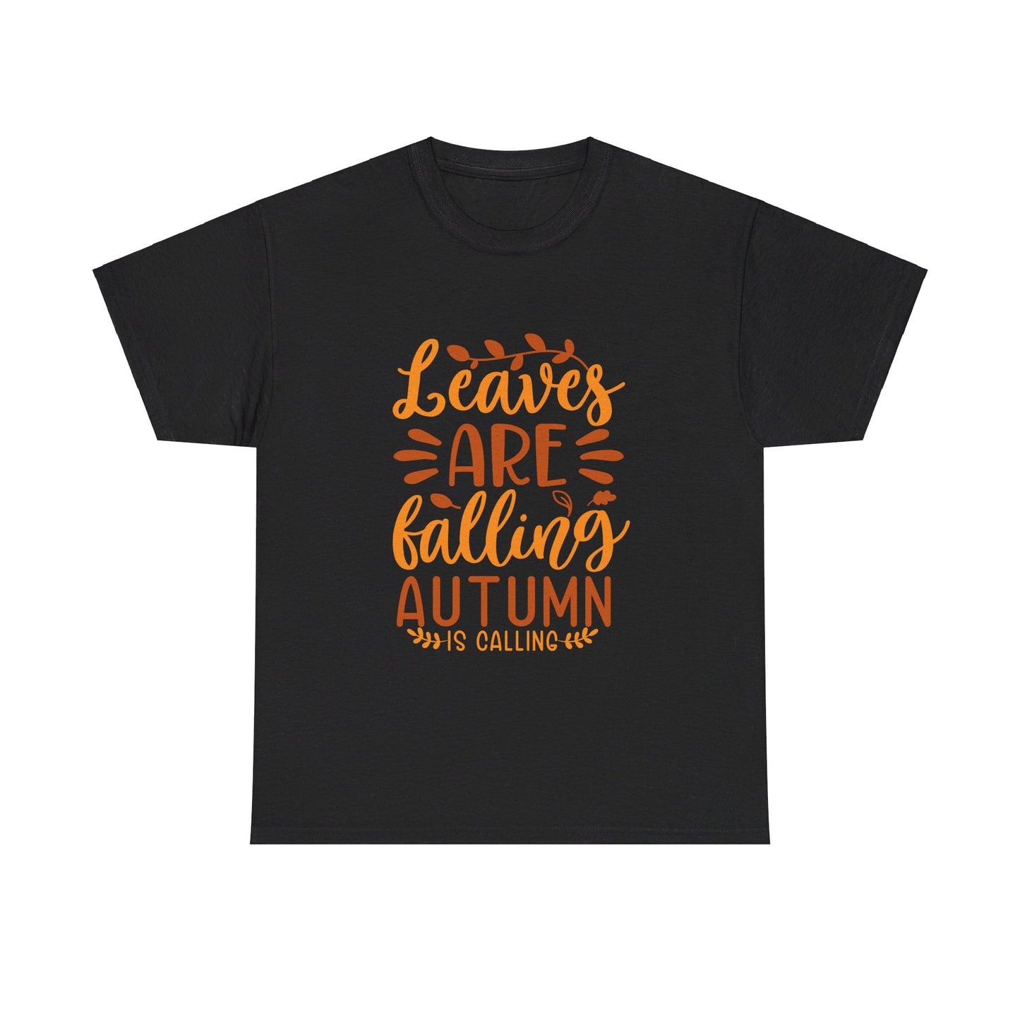 Leaves Are Falling, Autumn Is Calling T-Shirt