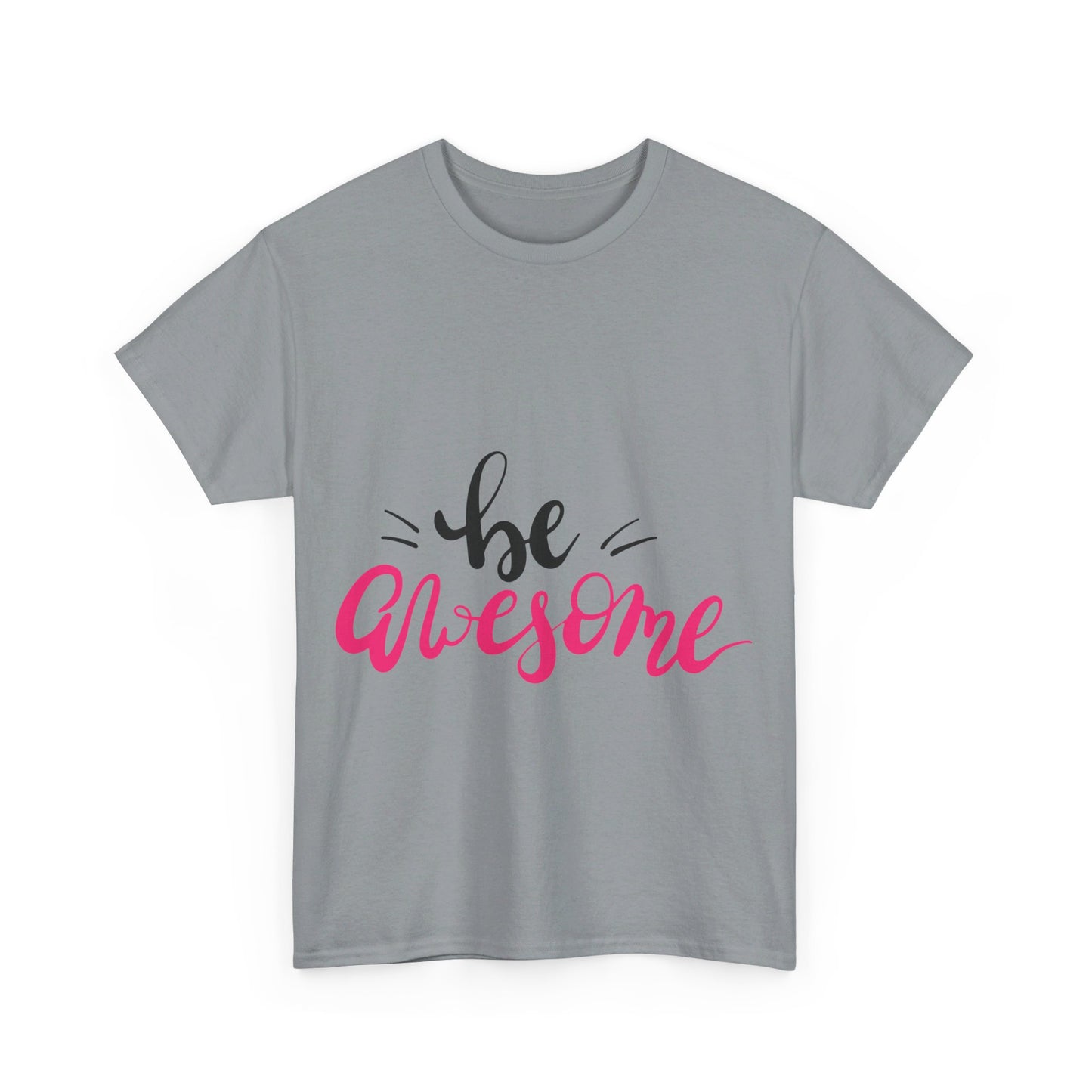 Be Awesome T-Shirt