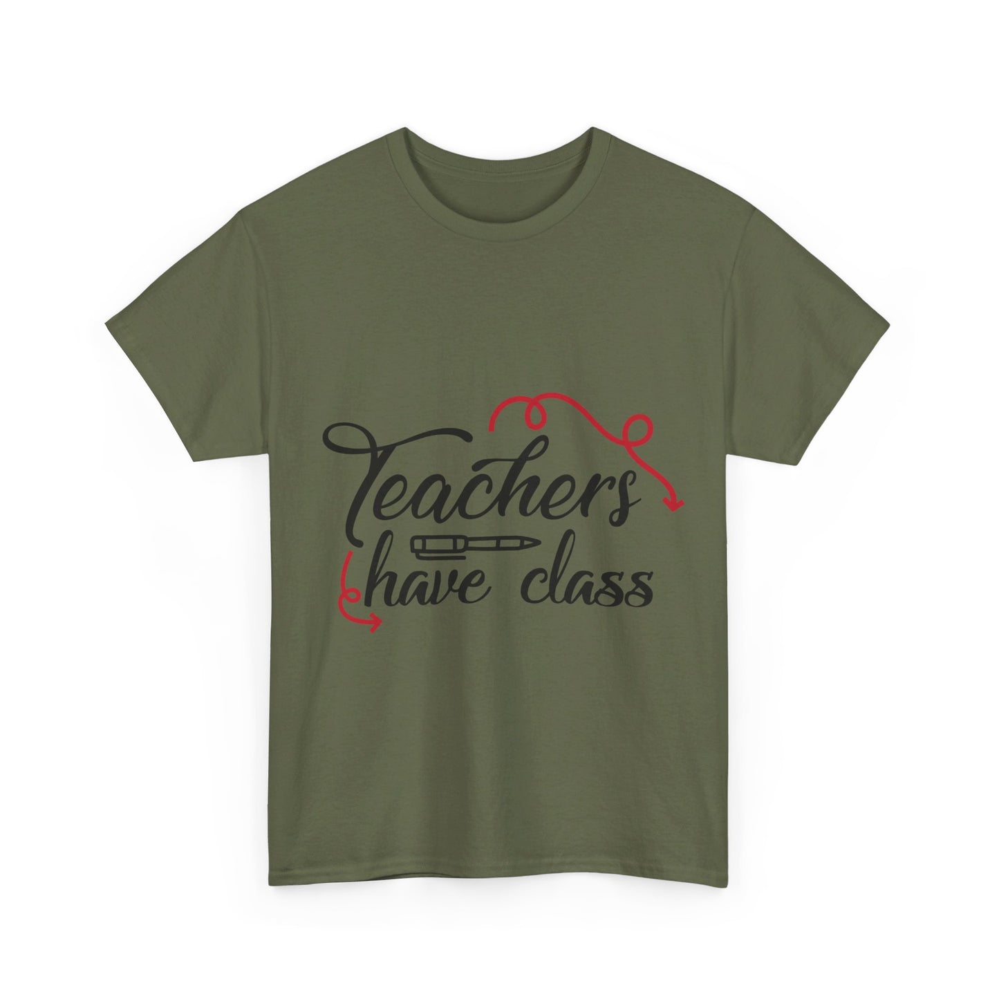 Teachers Have Class T-Shirt