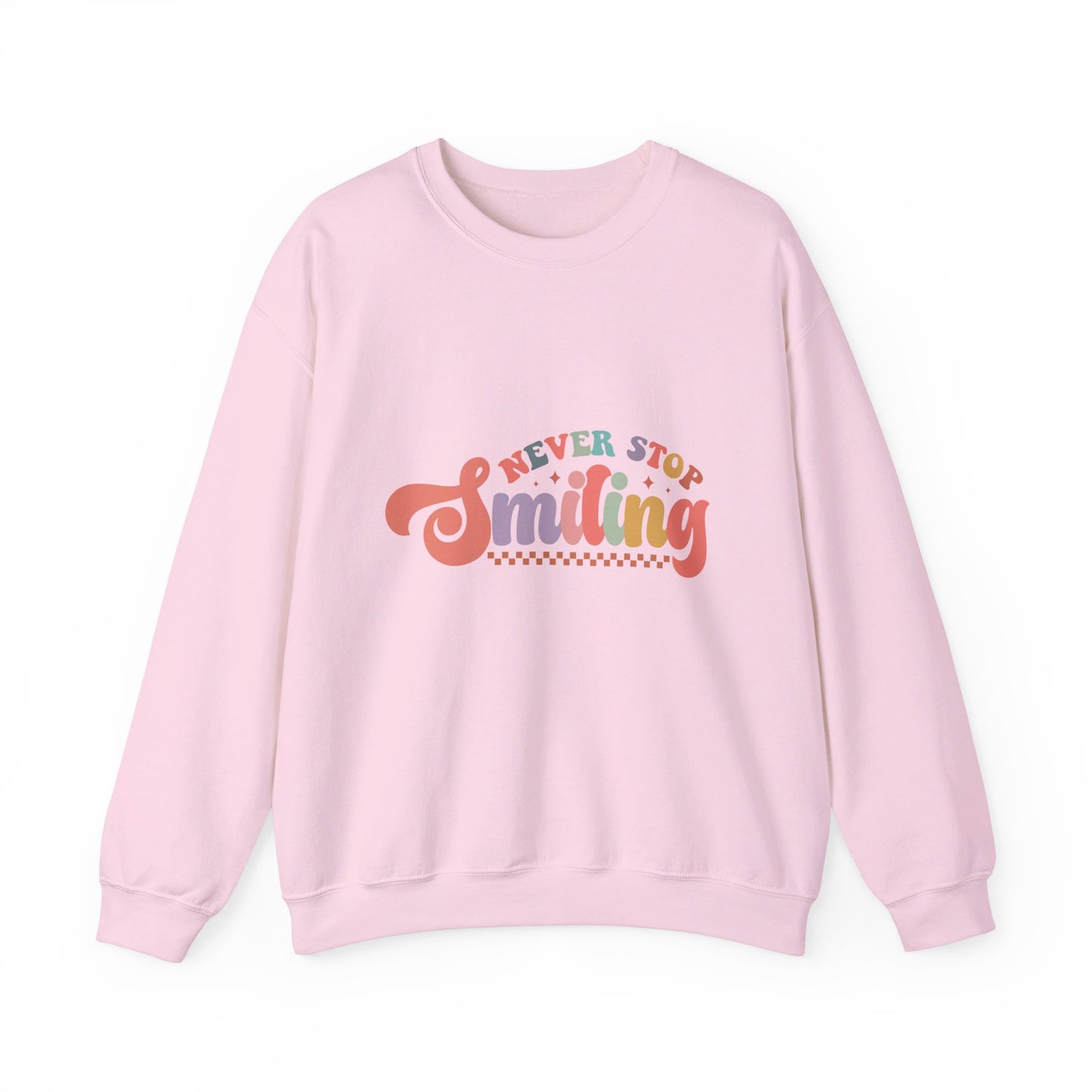 Never Stop Smiling - Sweatshirt