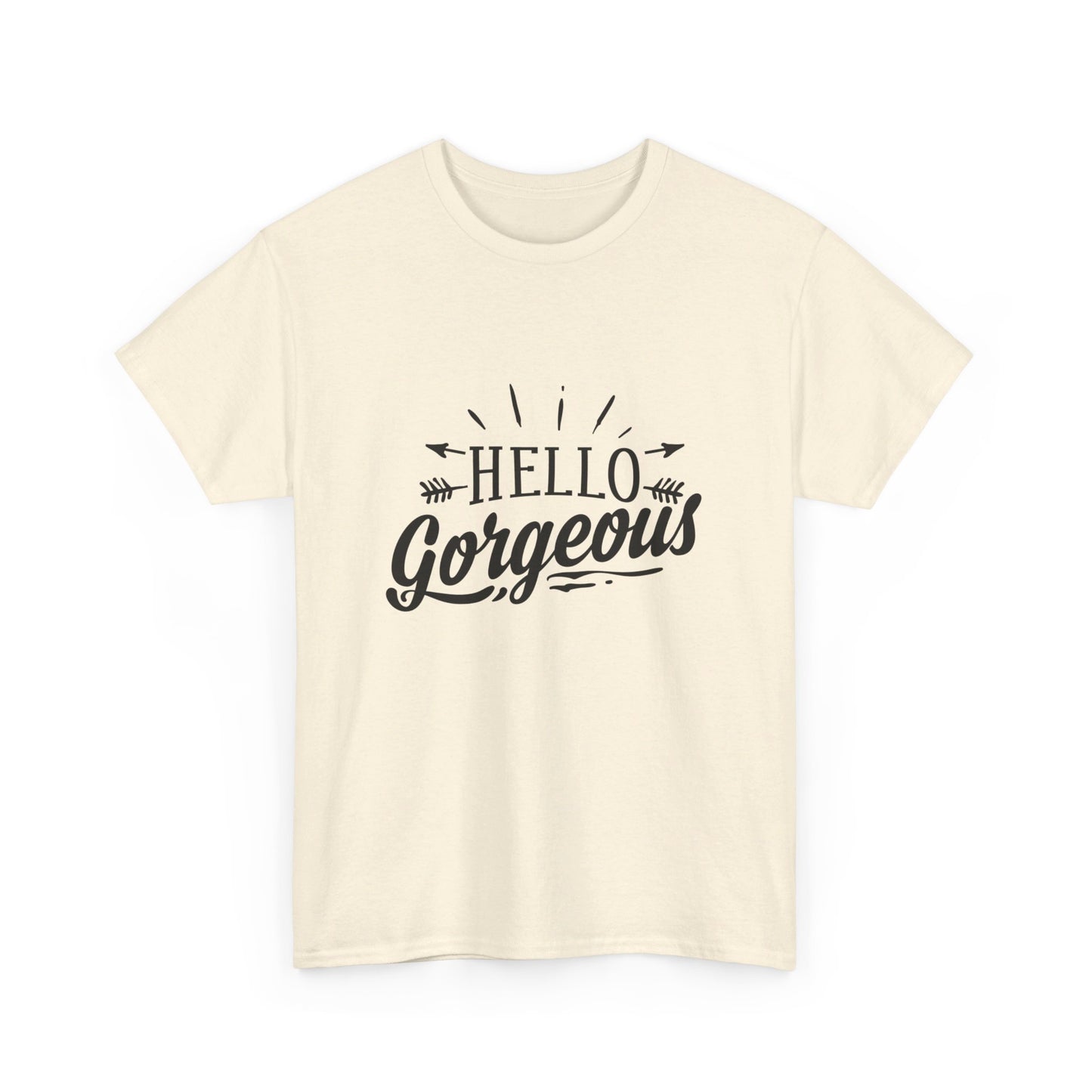 Hello Gorgeous T-Shirt