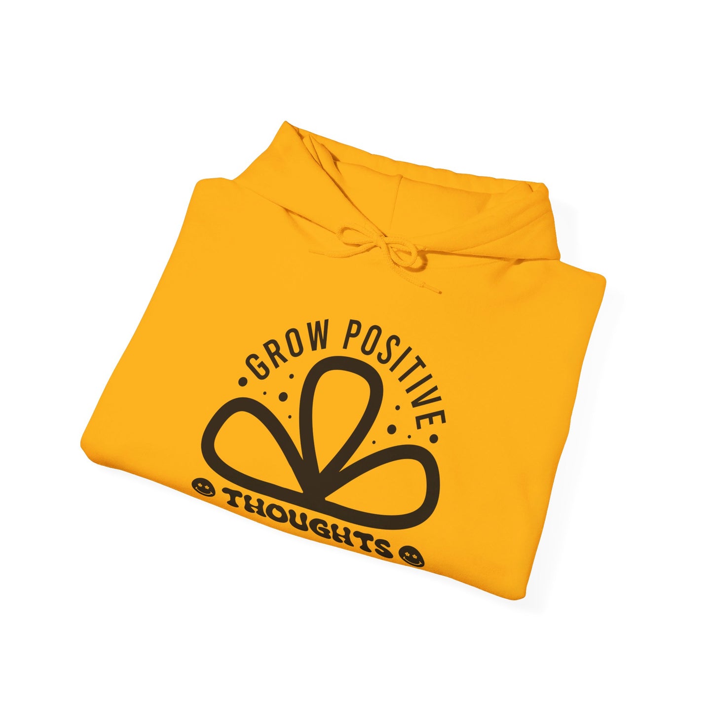 Grow Positive Thoughts - Hooded Sweatshirt