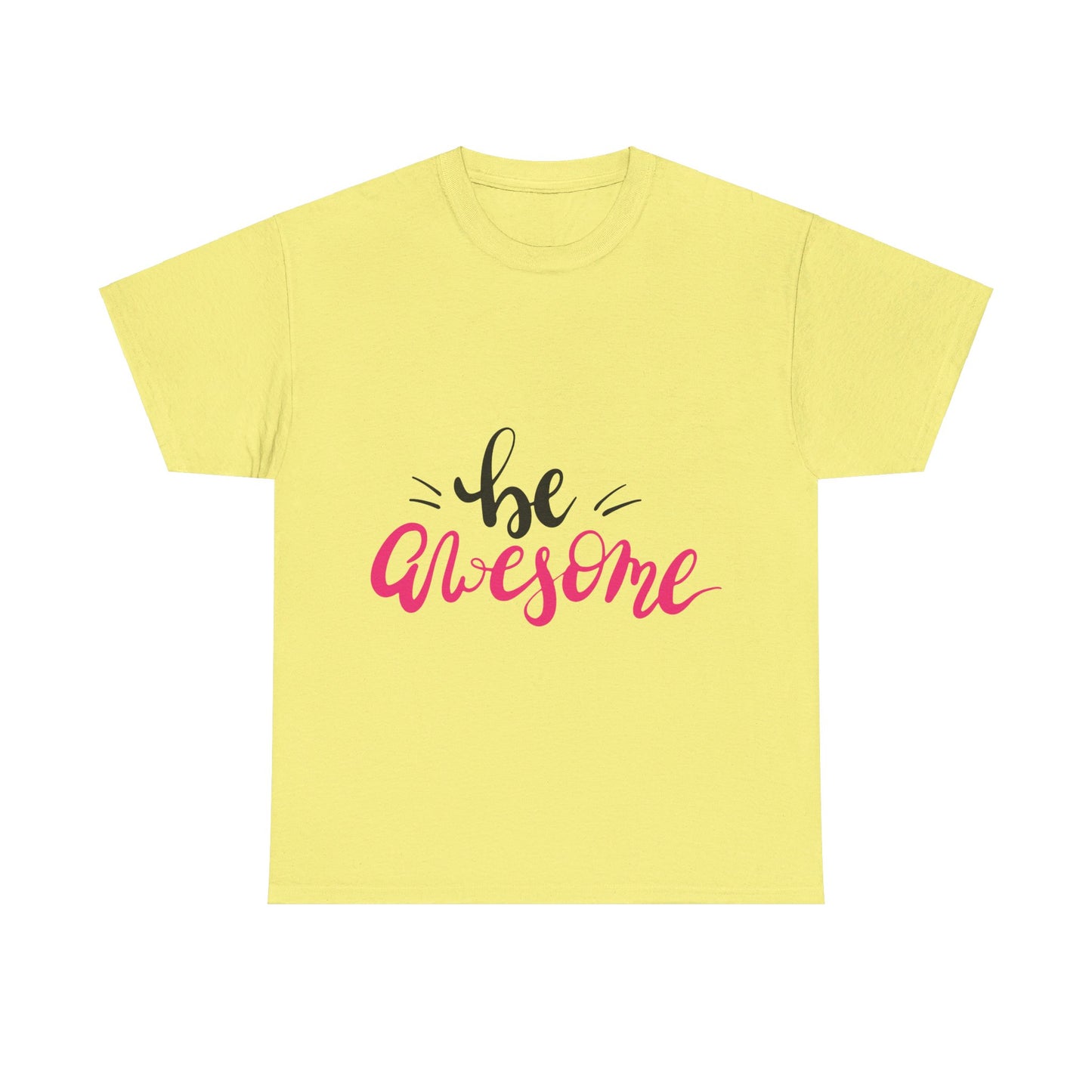 Be Awesome T-Shirt
