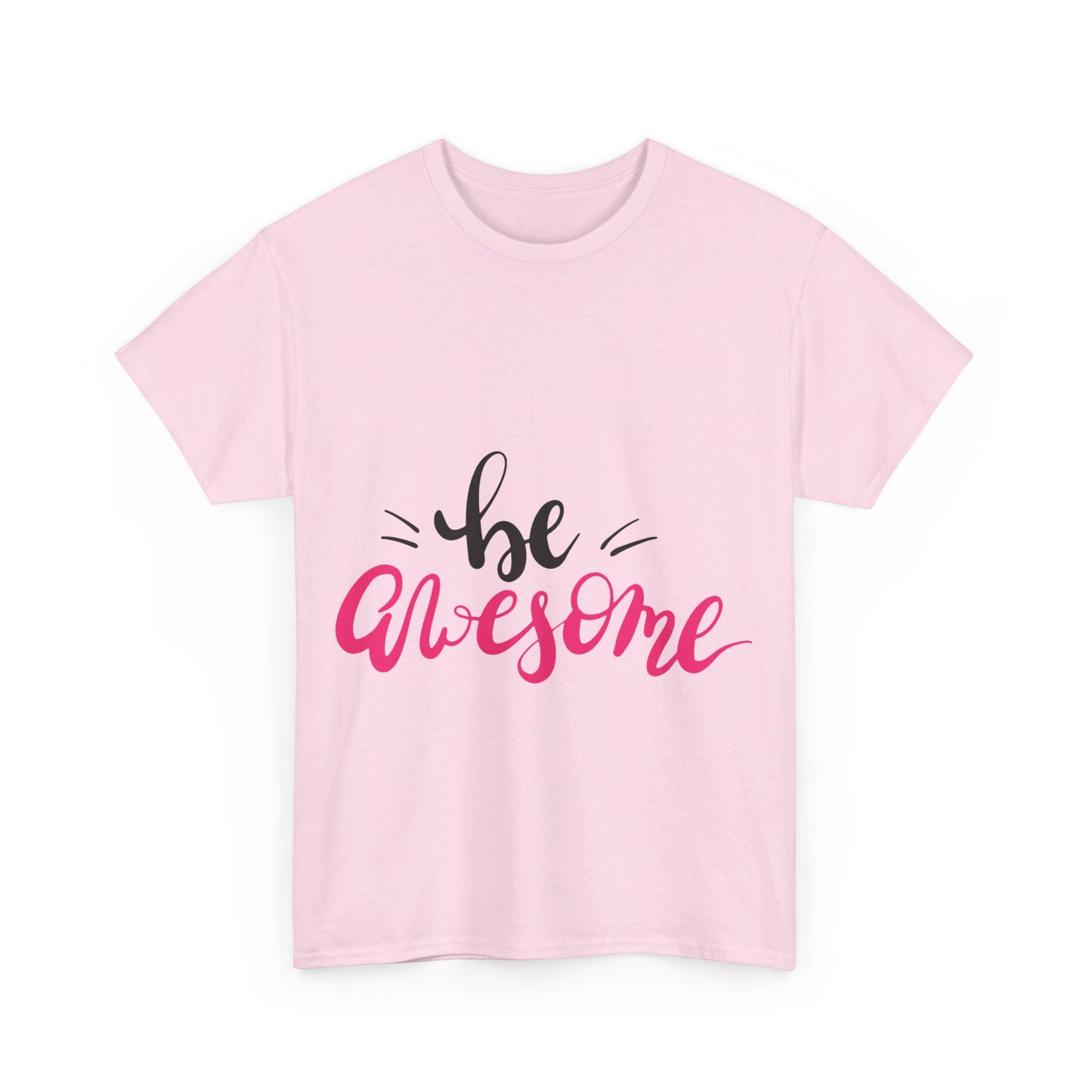 Be Awesome T-Shirt