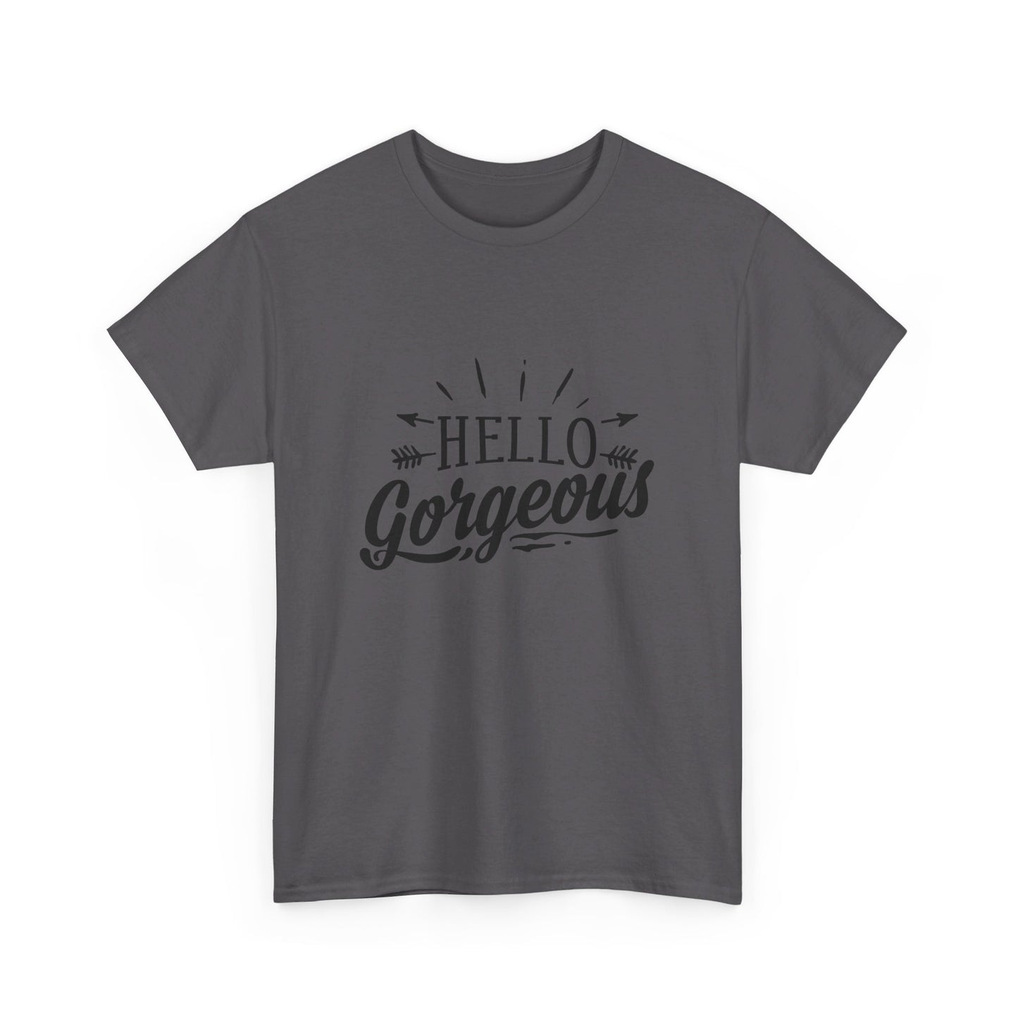 Hello Gorgeous T-Shirt