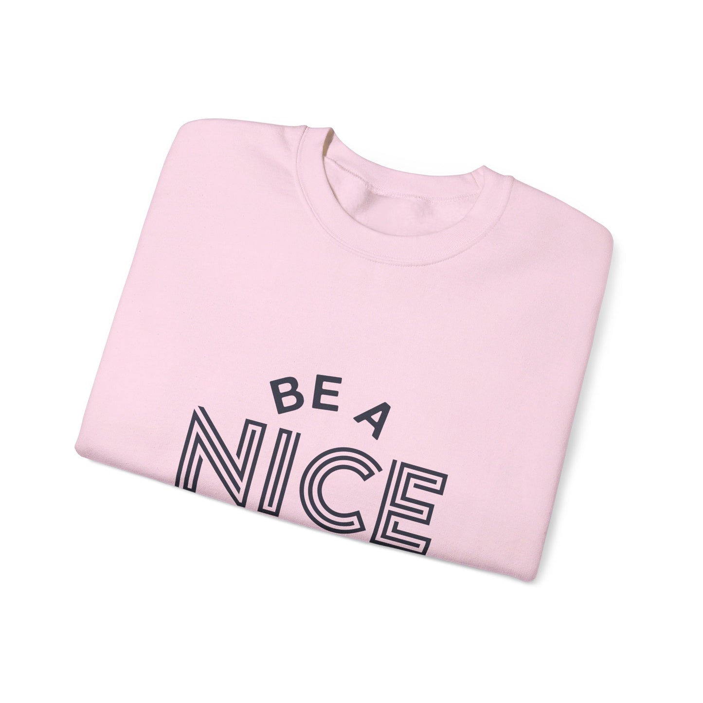 Be A Nice Human - Crewneck Sweatshirt