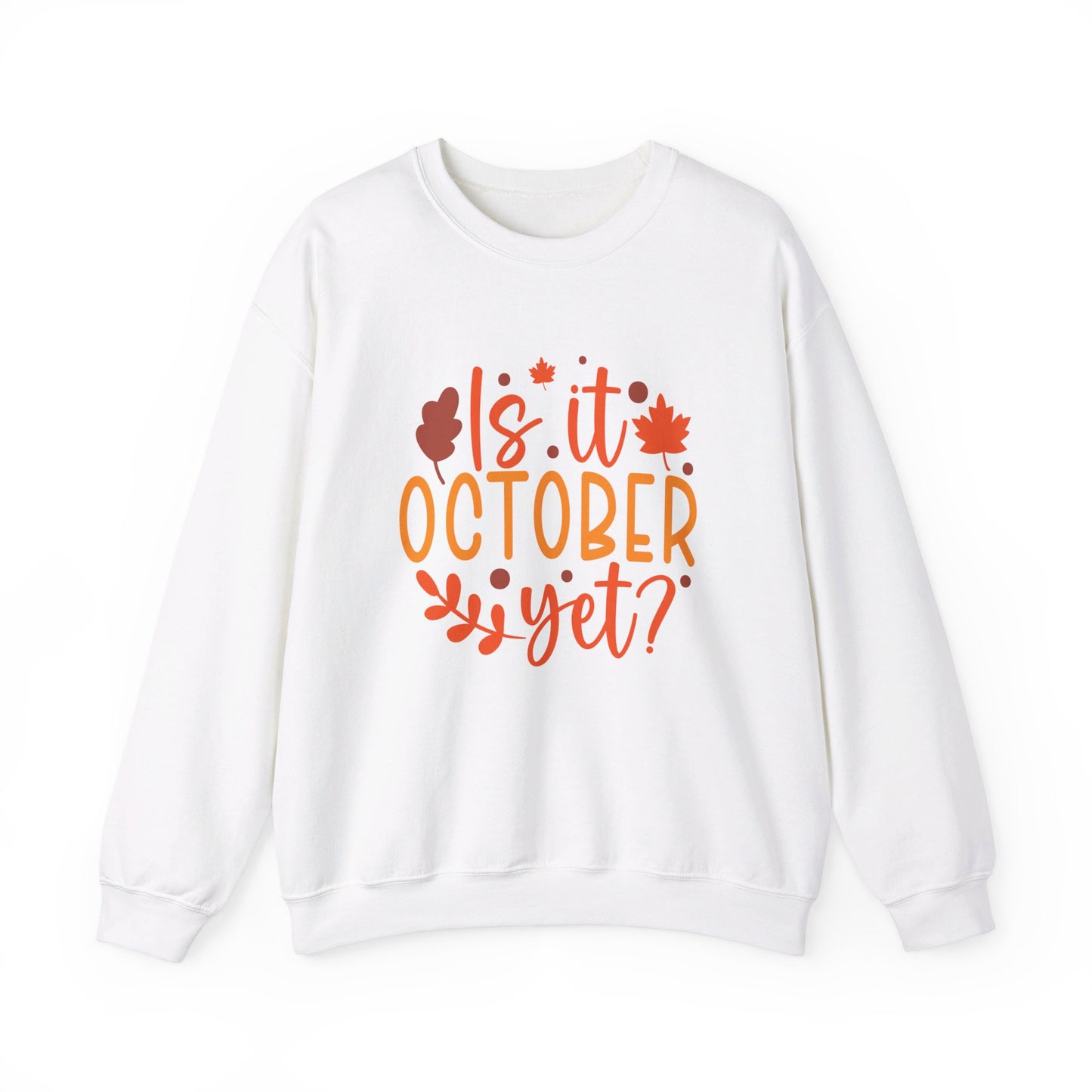 Is It October Yet - Crewneck Sweatshirt