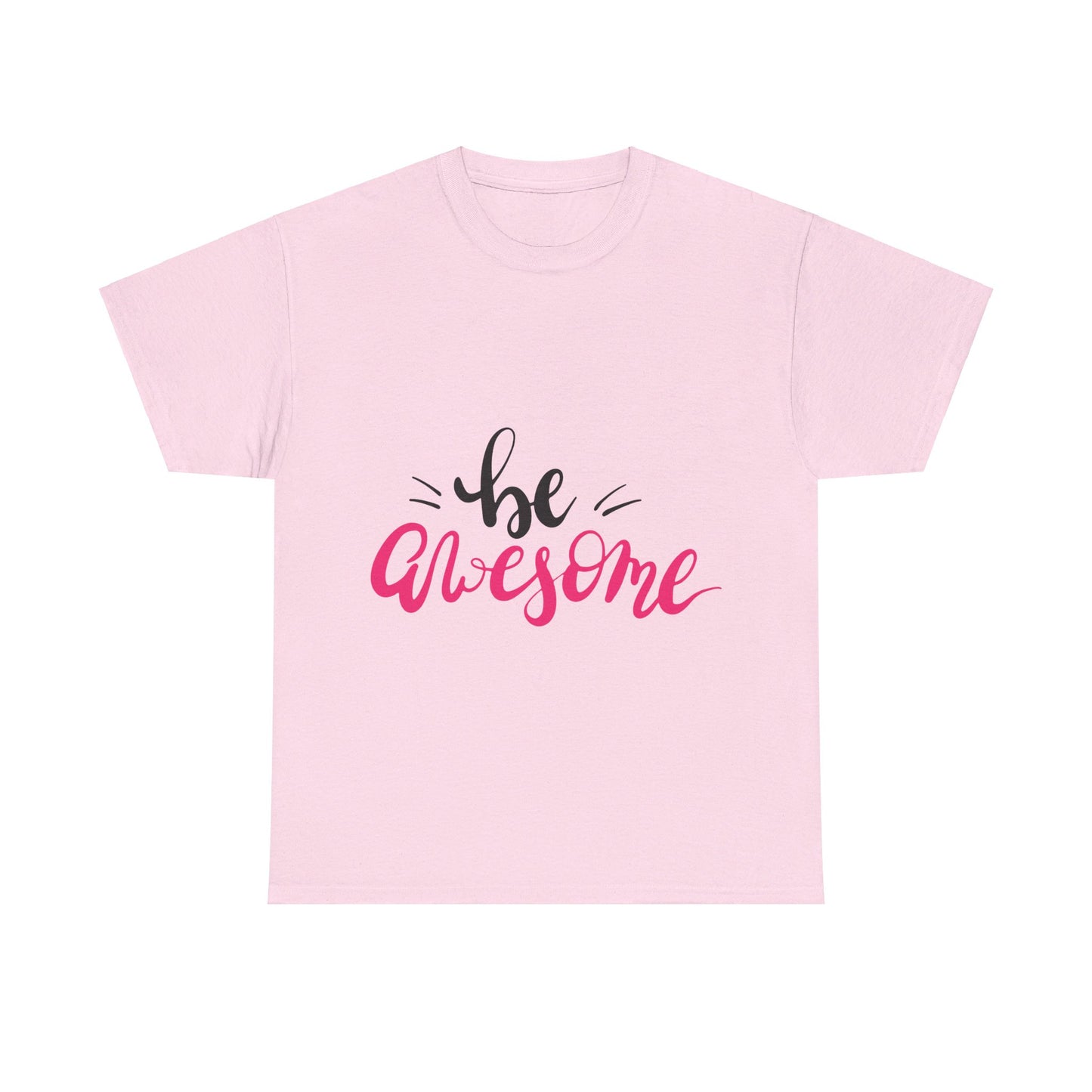 Be Awesome T-Shirt