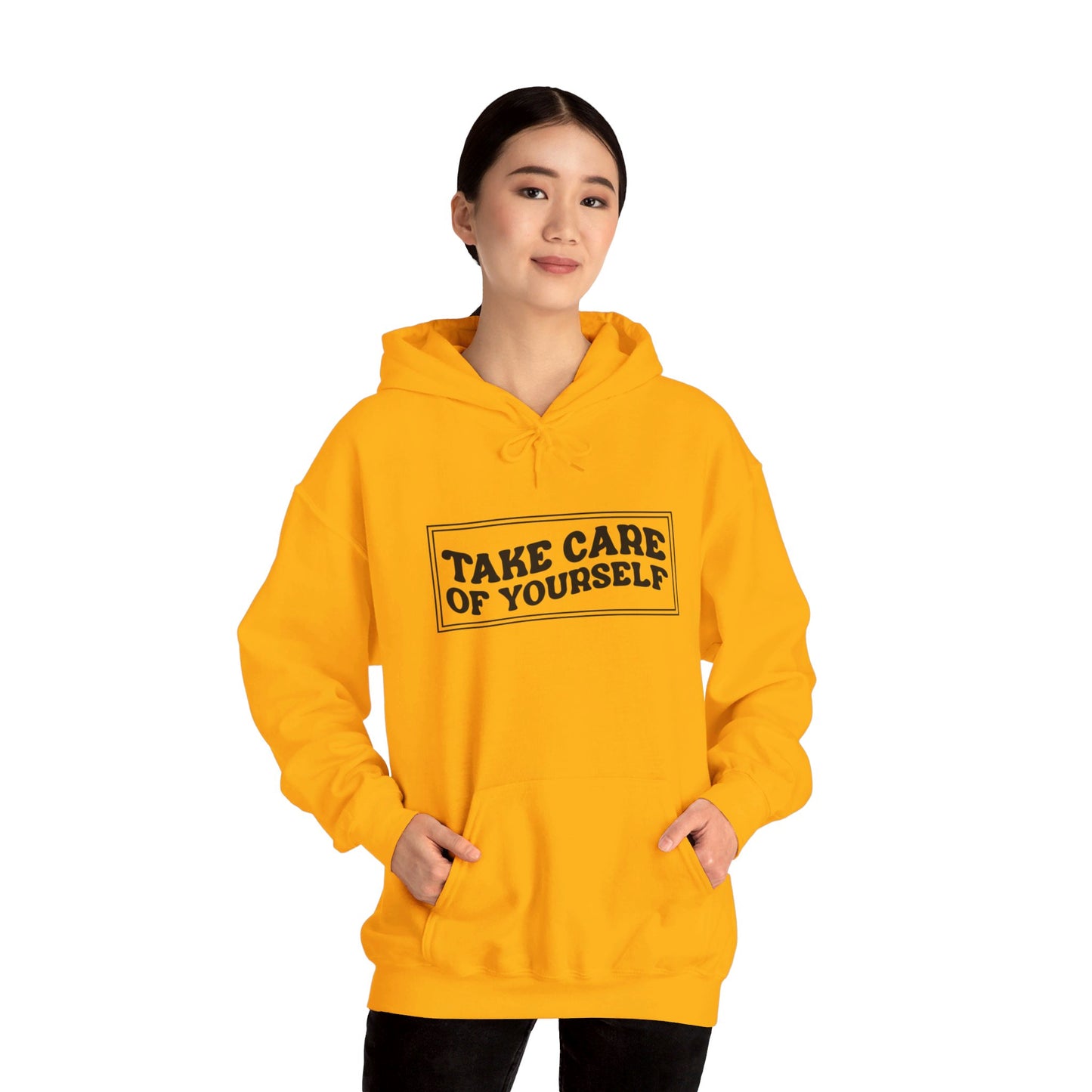 Take Care Of Yourself - Hooded Sweatshirt