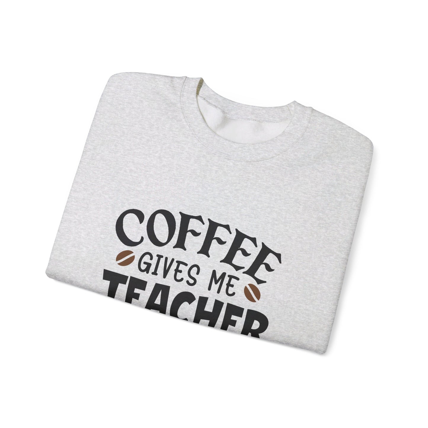 Coffee Gives Me Teacher Powers - Crewneck Sweatshirt