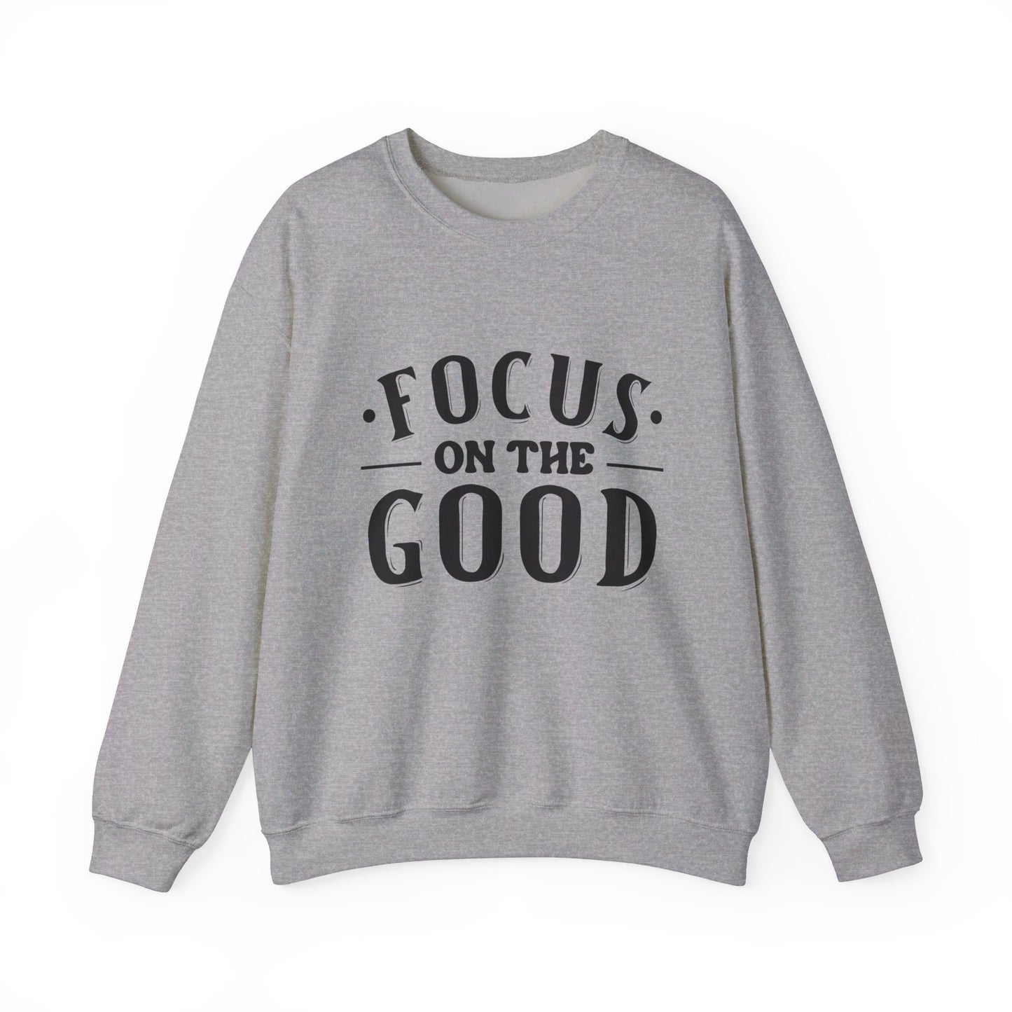 Focus On The Good - Crewneck Sweatshirt