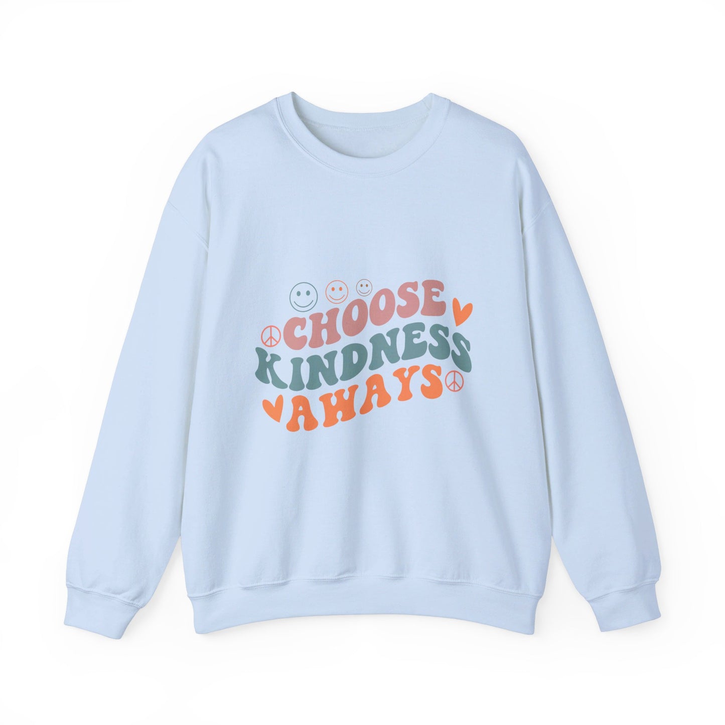 Choose Kindness Always - Sweatshirt