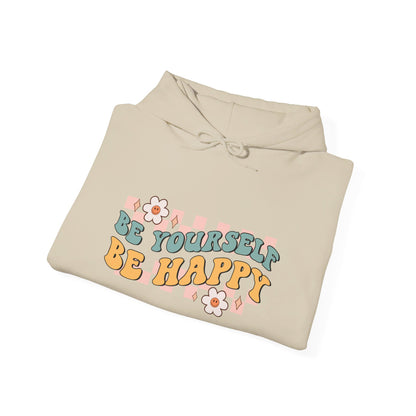 Be Yourself Be Happy - Hooded Sweatshirt