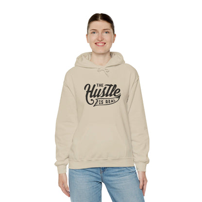 The Hustle Is Real - Hooded Sweatshirt