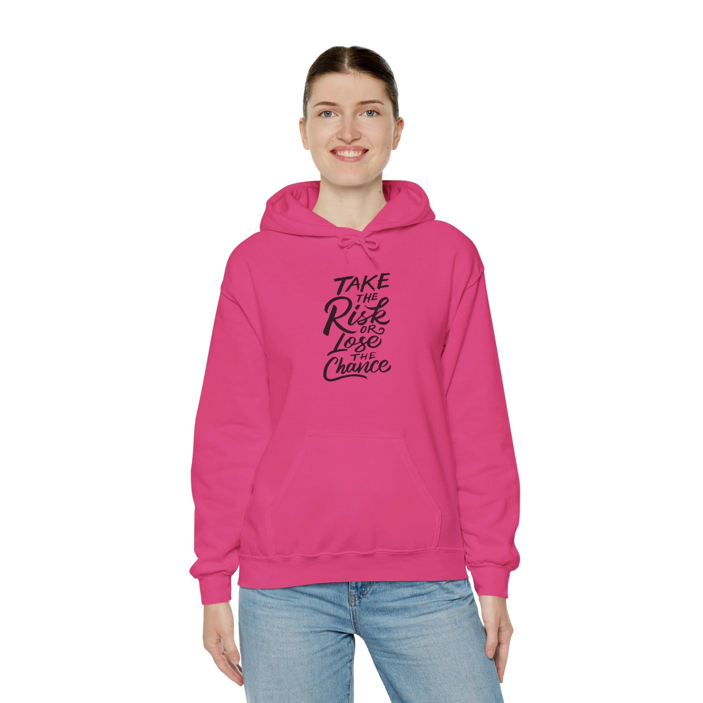 Take the Risk or Lose the Chance - Hooded Sweatshirt