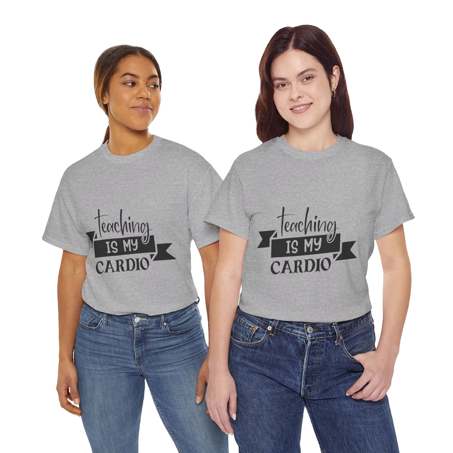 Teaching is my cardio - T-Shirt