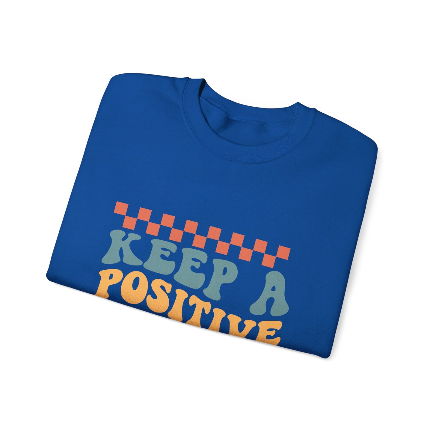 Keep A Positive Mind - Sweatshirt