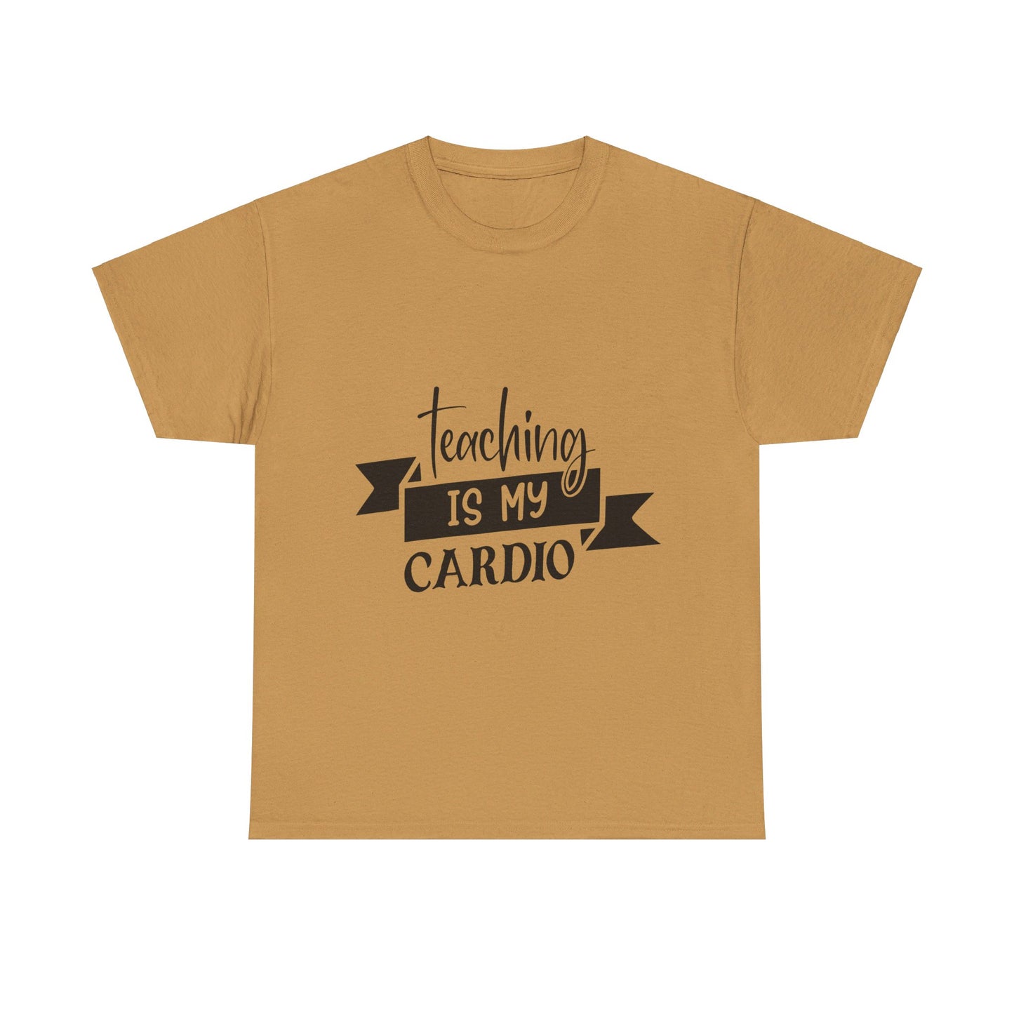 Teaching is my cardio - T-Shirt