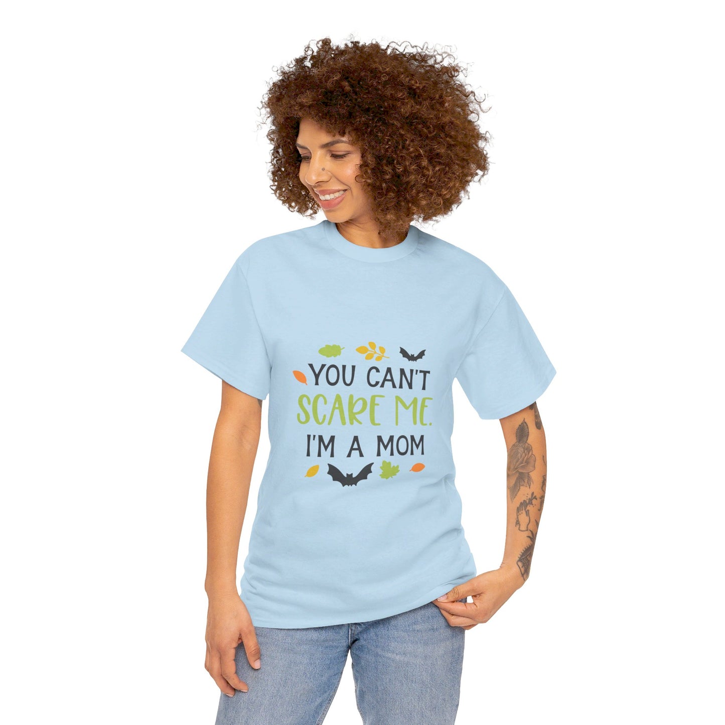 You can't scare me I'm a Mom-T-Shirt