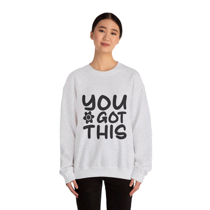 You Got This - Crewneck Sweatshirt