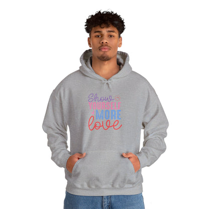 Show Yourself More Love 2 - Hooded Sweatshirt